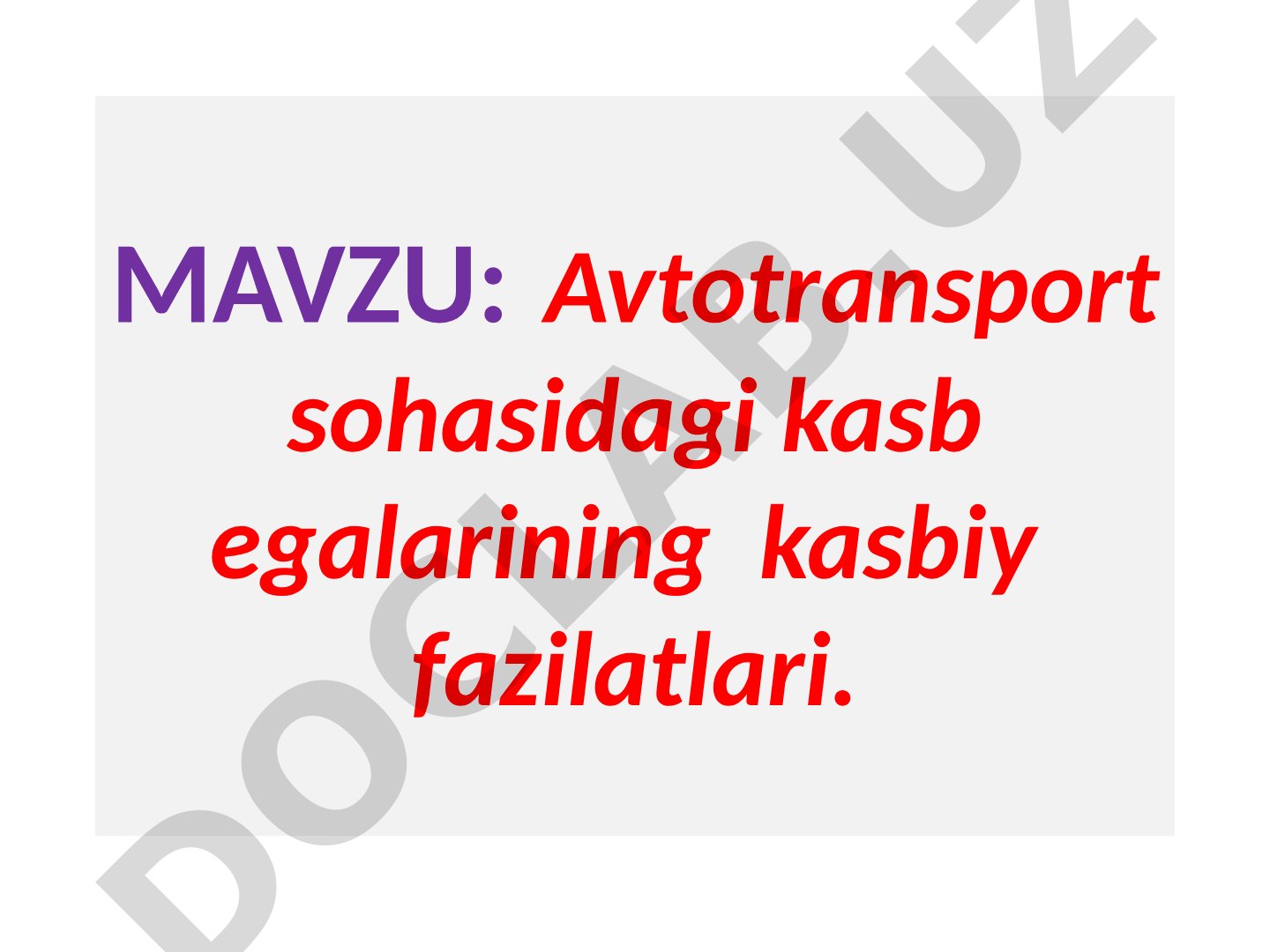 Avtotransport sohasidagi kasb egalarining kasbiy fazilatlari.