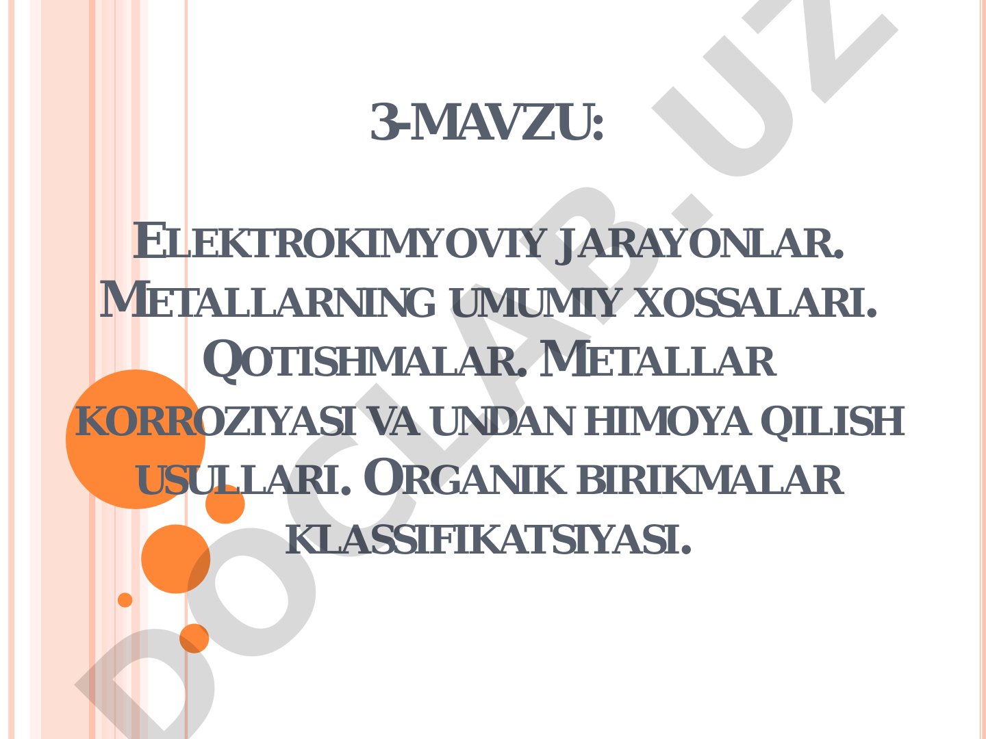 Elektrokimyoviy jarayonlar. Metallarning umumiy xossalari. Qotishmalar. Metallar korroziyasi va undan himoya qilish usullari. Organik birikmalar klassifikatsiyasi
