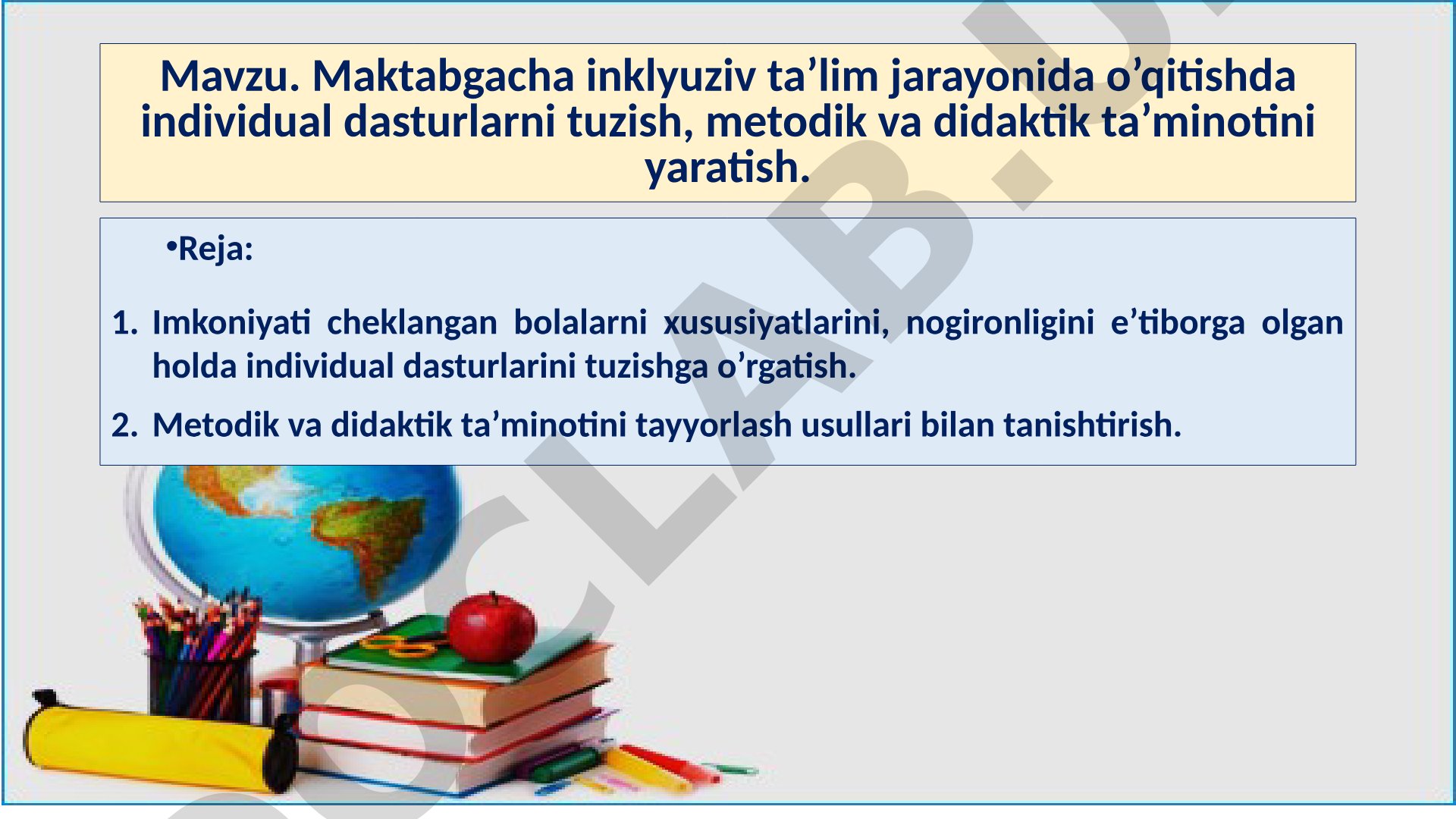 Maktabgacha inklyuziv ta’lim jarayonida o’qitishda individual dasturlarni tuzish, metodik va didaktik ta’minotini yaratish