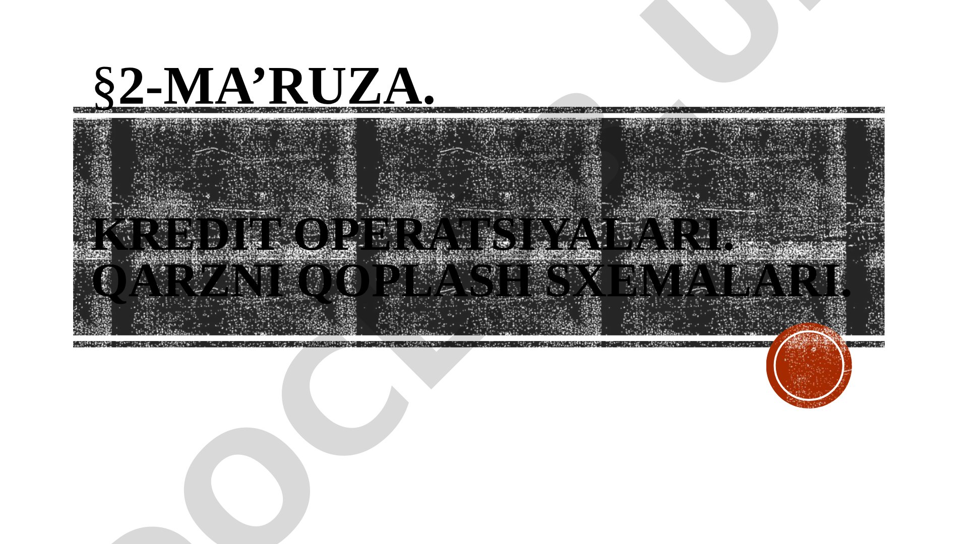 Kredit operatsiyalari. Qarzni qoplash sxemalari