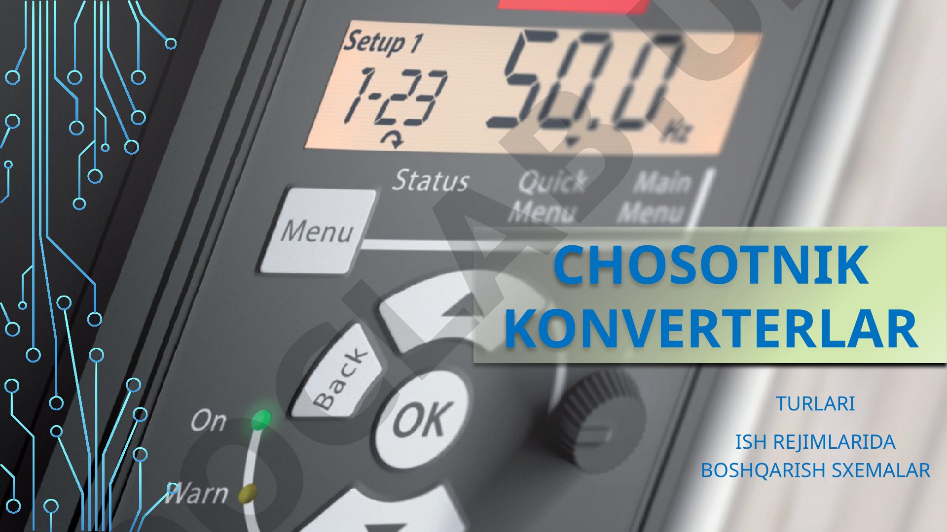 Asinxron motor tezligini boshqarish uchun chosotnik konverterlar qo'llaniladi