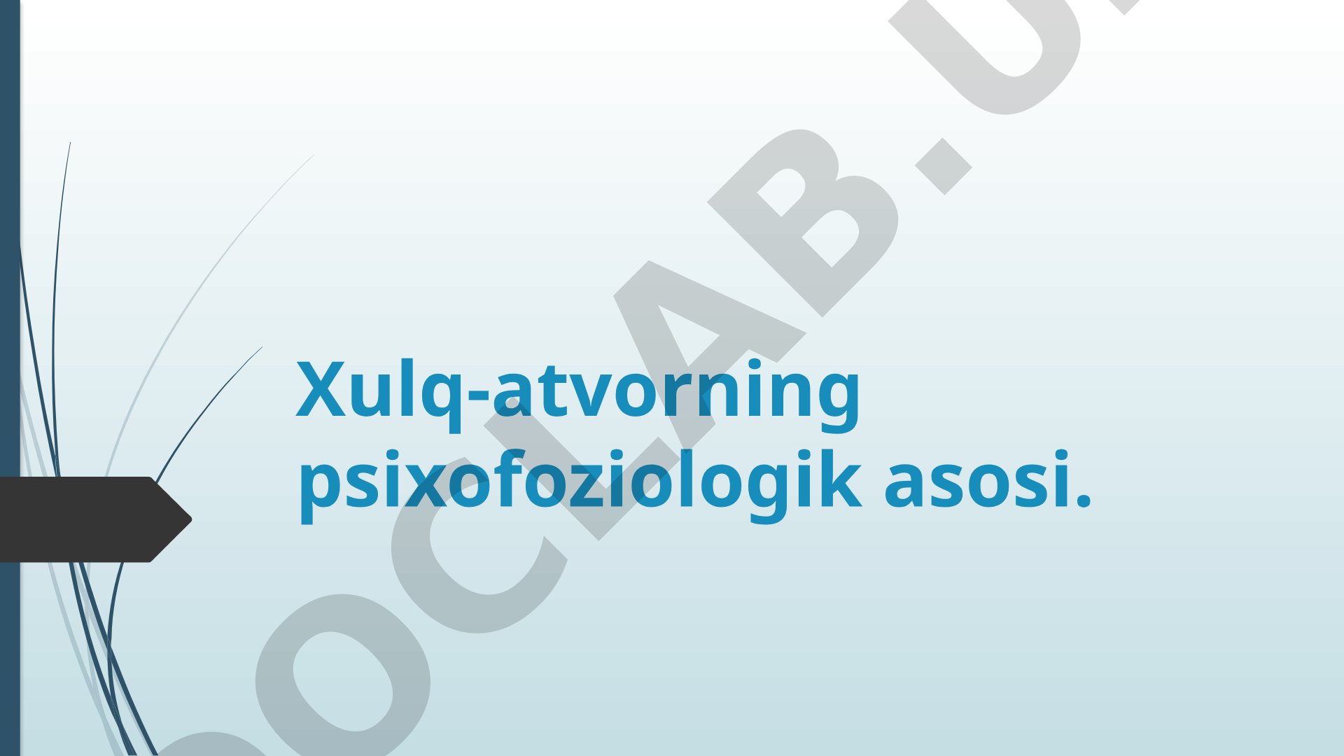 Xulq-atvorning psixofoziologik asosi