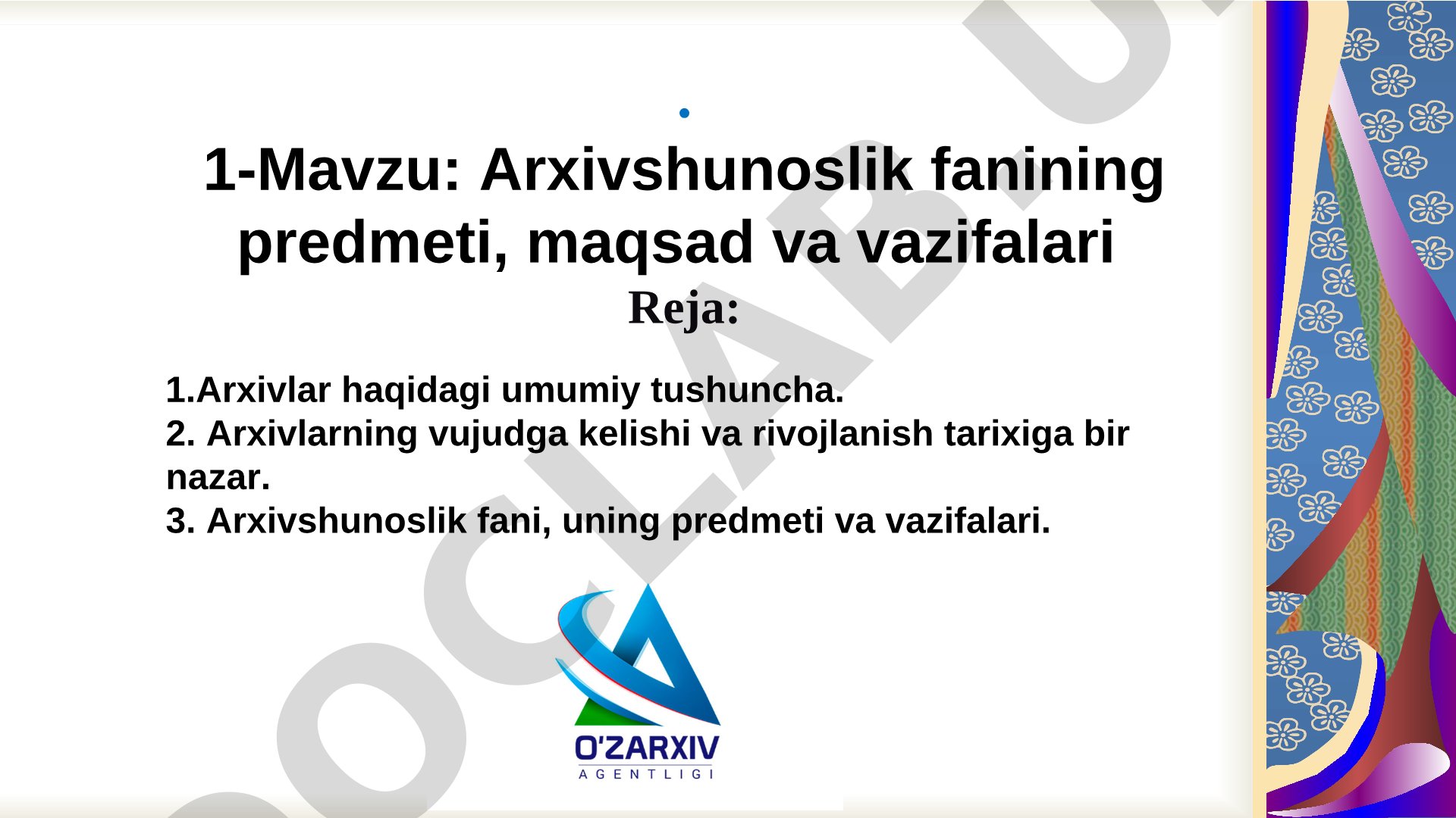 Arxivshunoslik fanining predmeti, maqsad va vazifalari