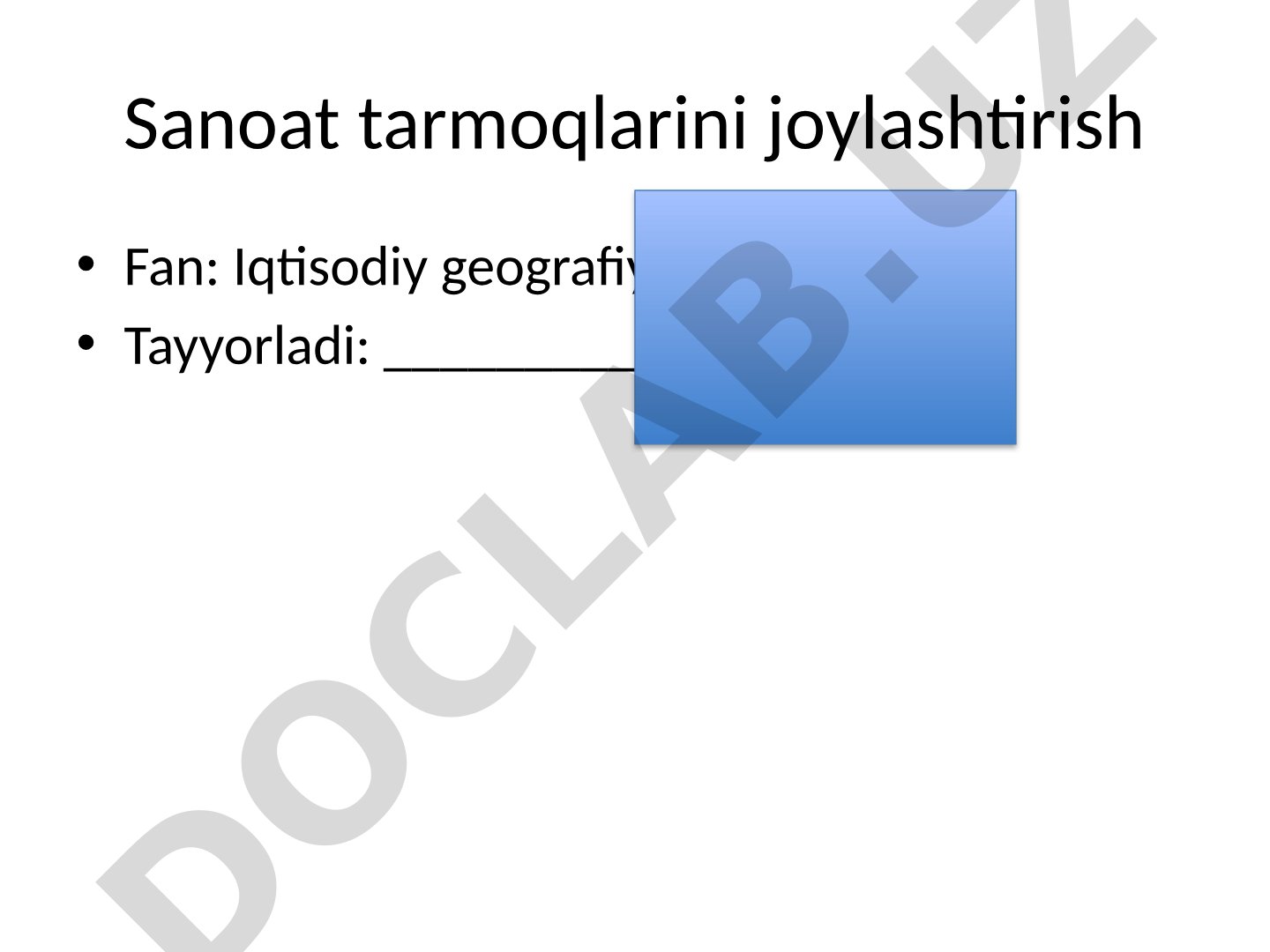 Sanoat tarmoqlarini joylashtirish omillari, turlari va O'zbekiston sanoati misolida