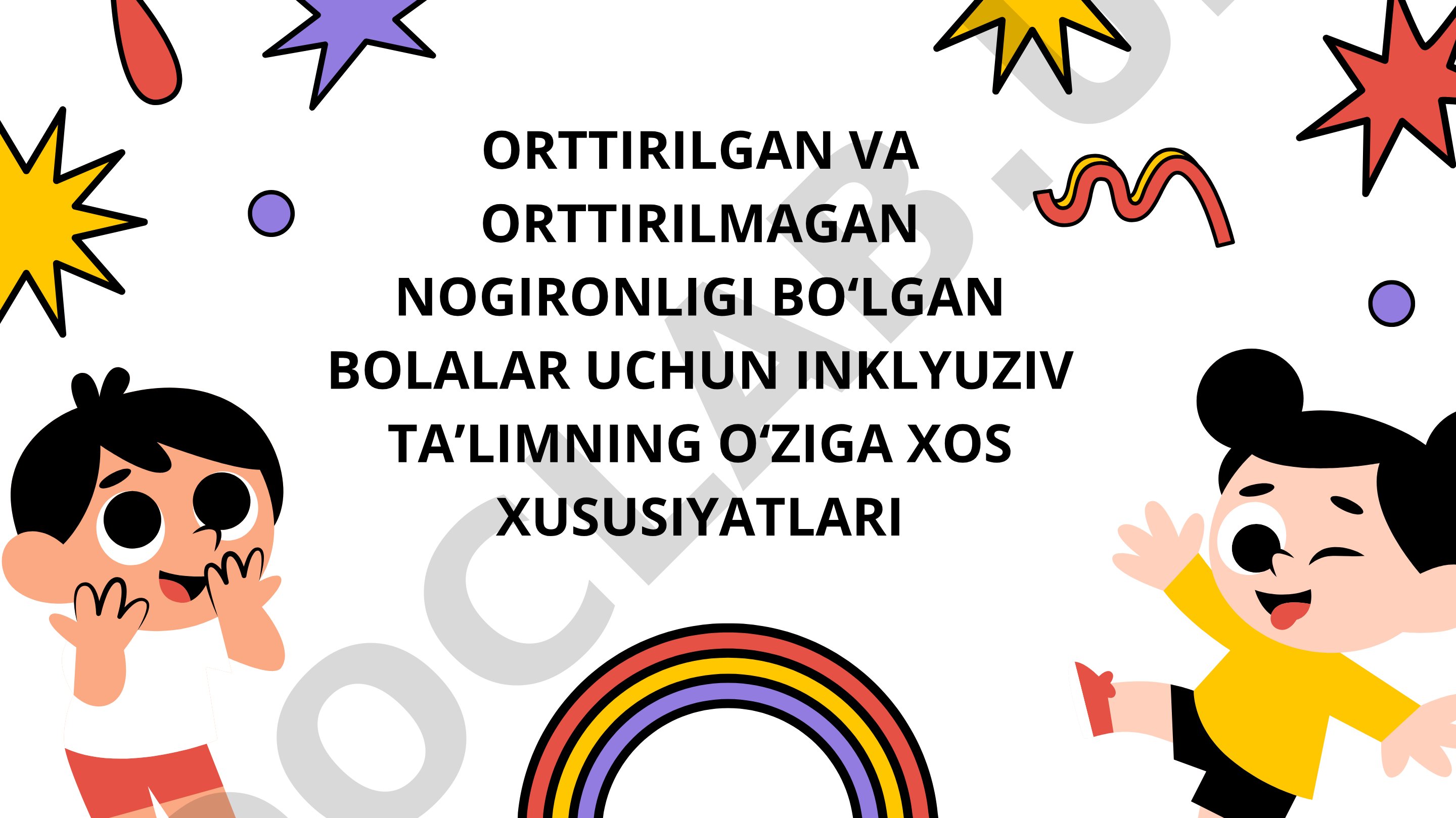 Ortirilgan va orttirilmagan nogironligi bo'lgan bolalar uchun inklyuziv ta'limning o'ziga xos xususiyatlari