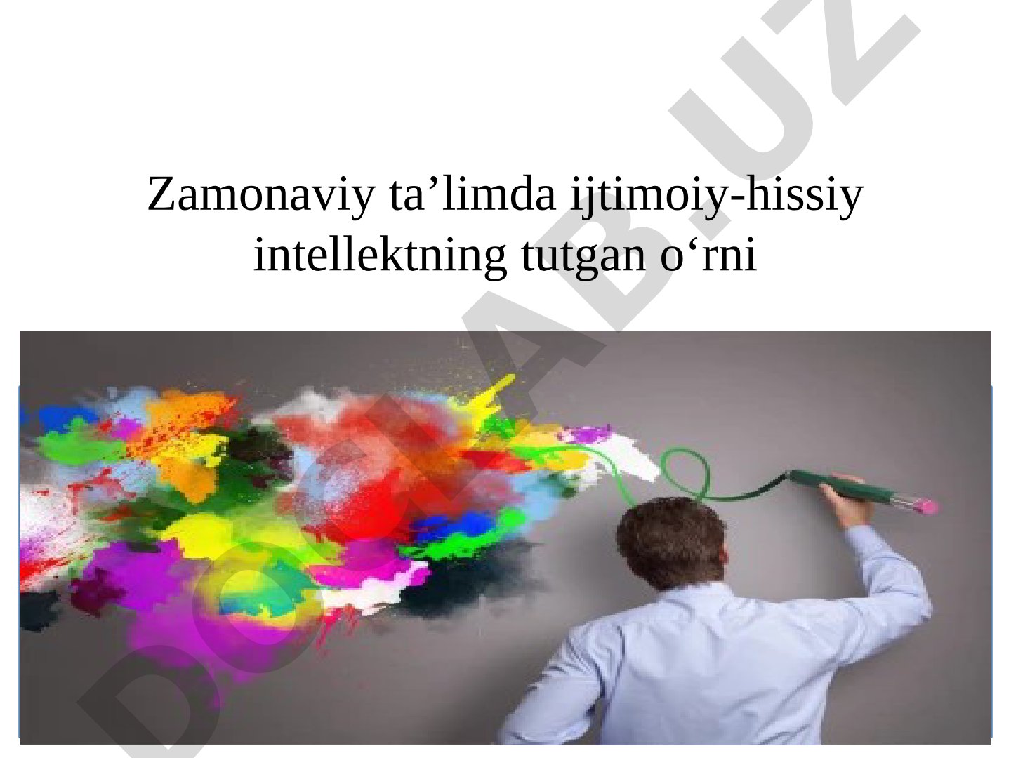 Zamonaviy ta’limda ijtimoiy-hissiy intellektning tutgan o‘rni