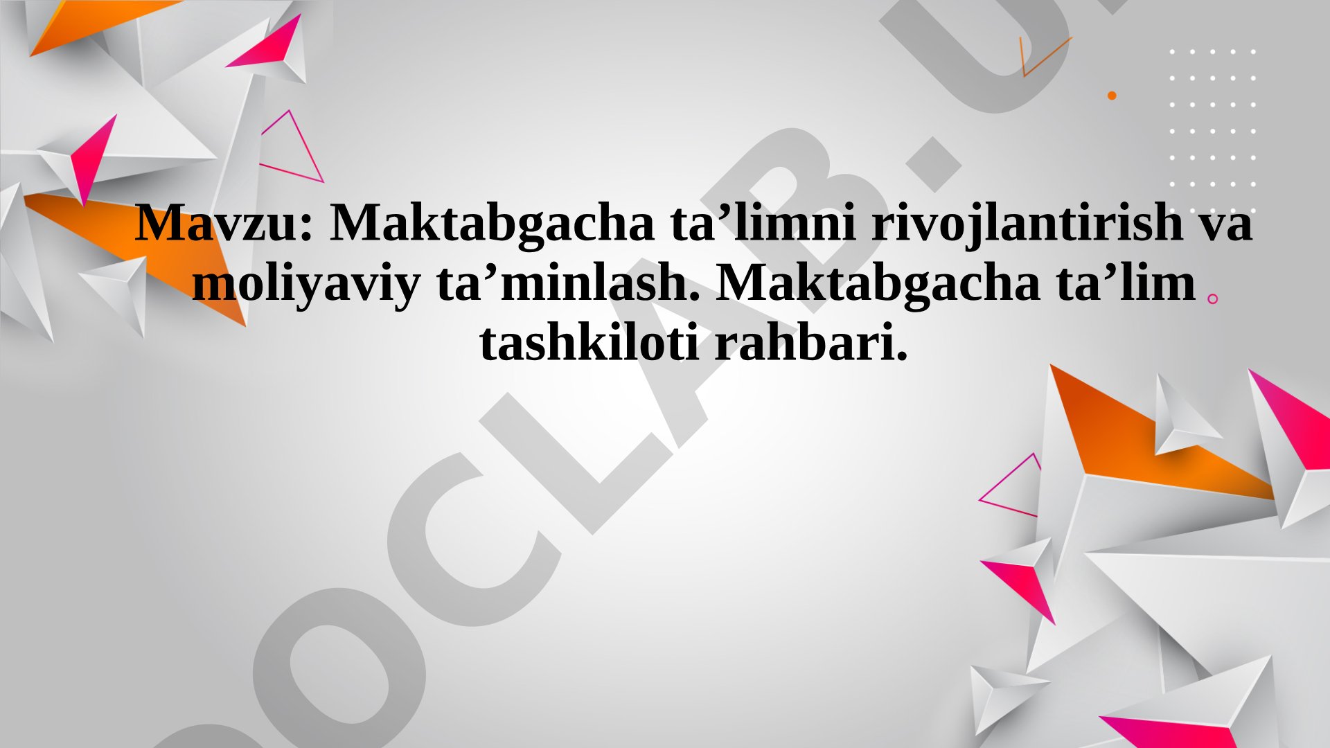 Maktabgacha ta’limni rivojlantirish va moliyaviy ta’minlash