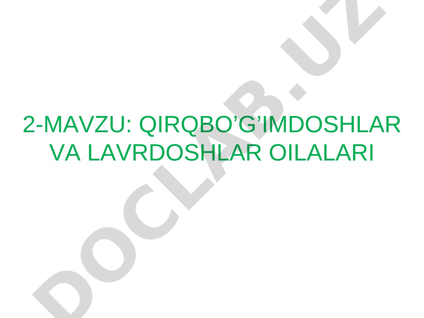 Qirqbo’g’imdoshlar va lavrdoshlar oilalari
