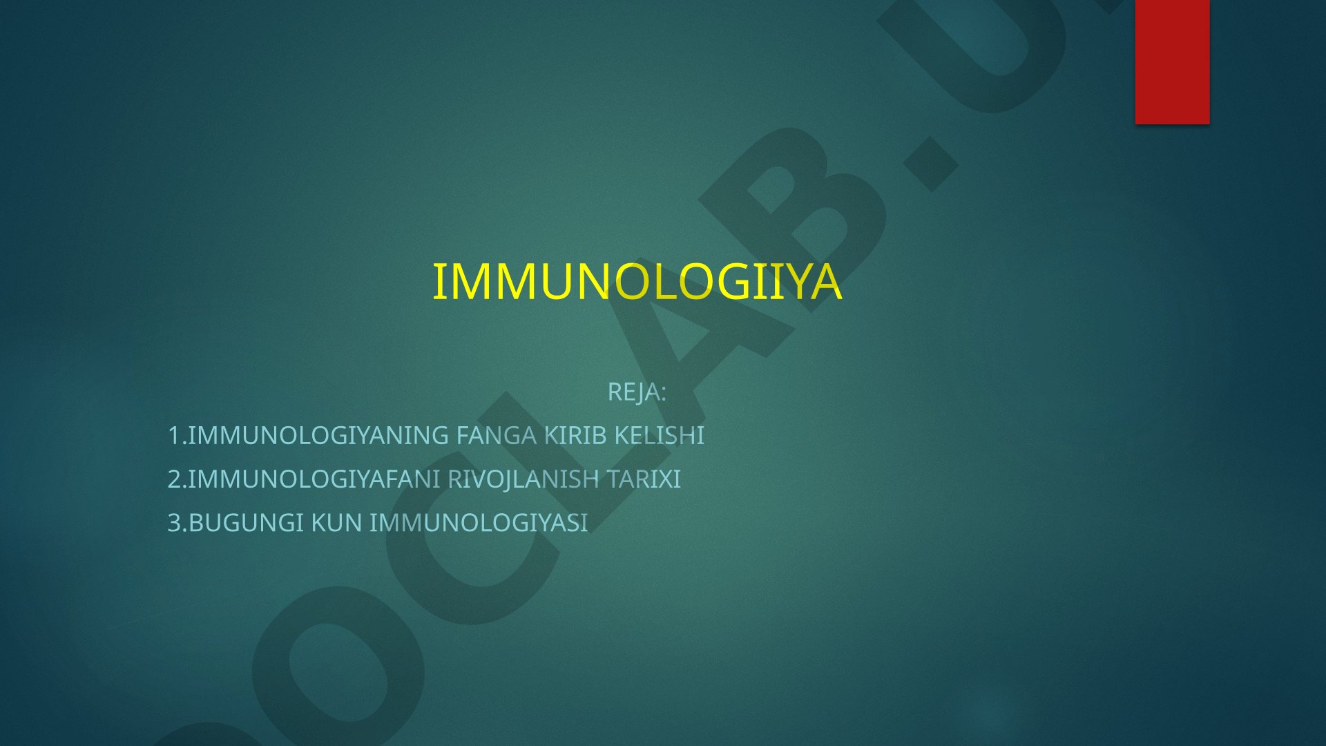 Immunologiyaning kirib kelishi, rivojlanish tarixi va bugungi kuni
