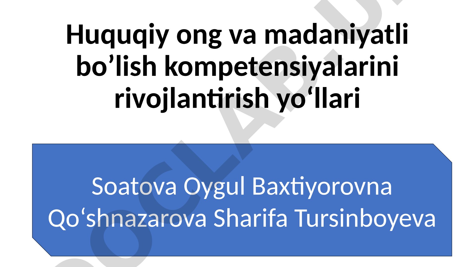 Huquqiy ong va madaniyatli bo’lish kompetensiyalarini rivojlantirish yo‘llari