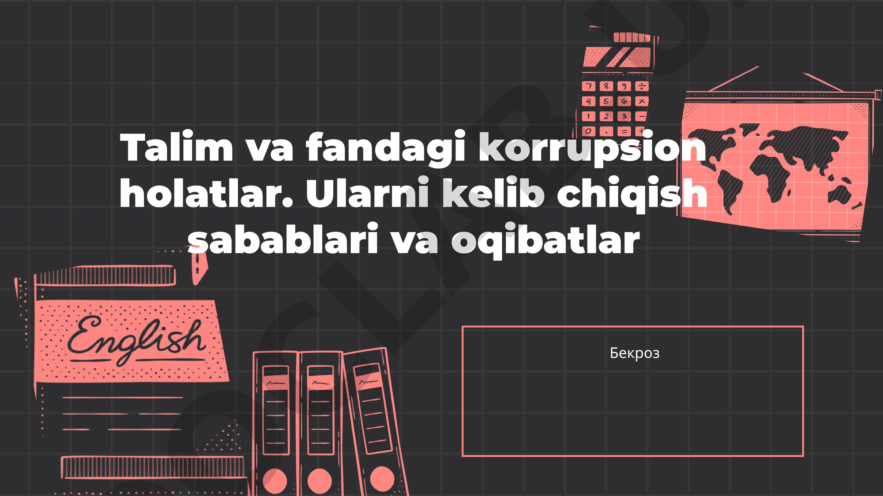 Ta'lim va fandagi korrupsiya sabablari va oqibatlari