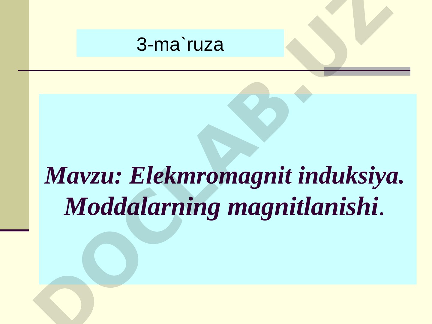 Elektromagnit induksiya. Moddalarning magnitlanishi. 3-ma'ruza