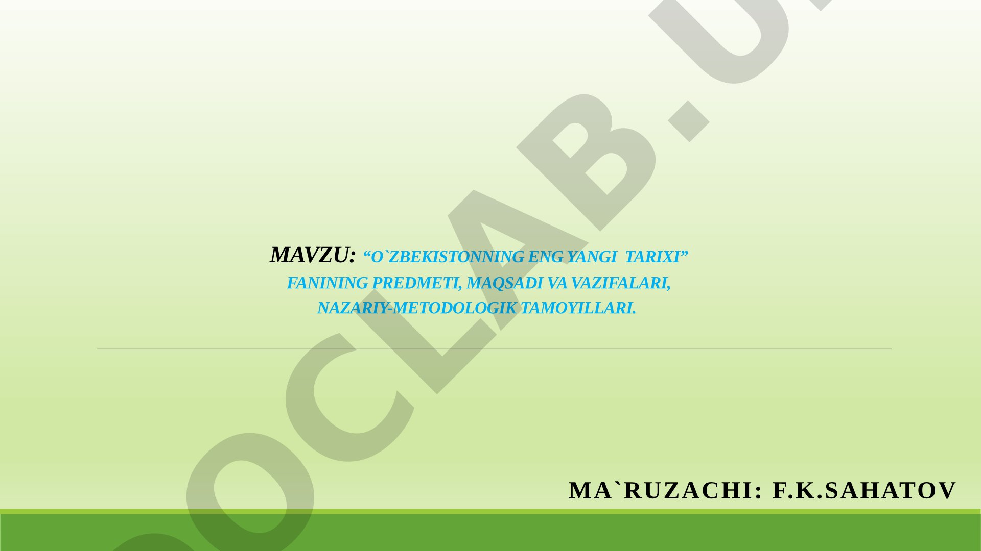 O'zbekistonning eng yangi tarixi fanining predmeti, maqsadi va vazifalari