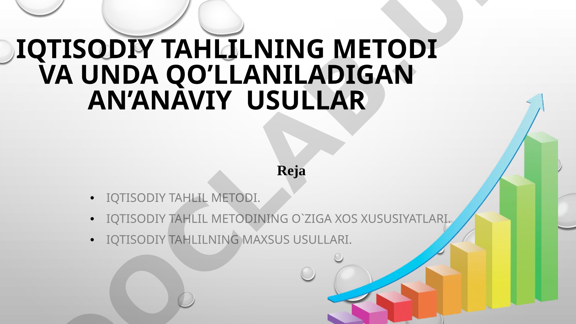 Iqtisodiy tahlilning metodi va unda qo’llaniladigan an’anaviy usullar