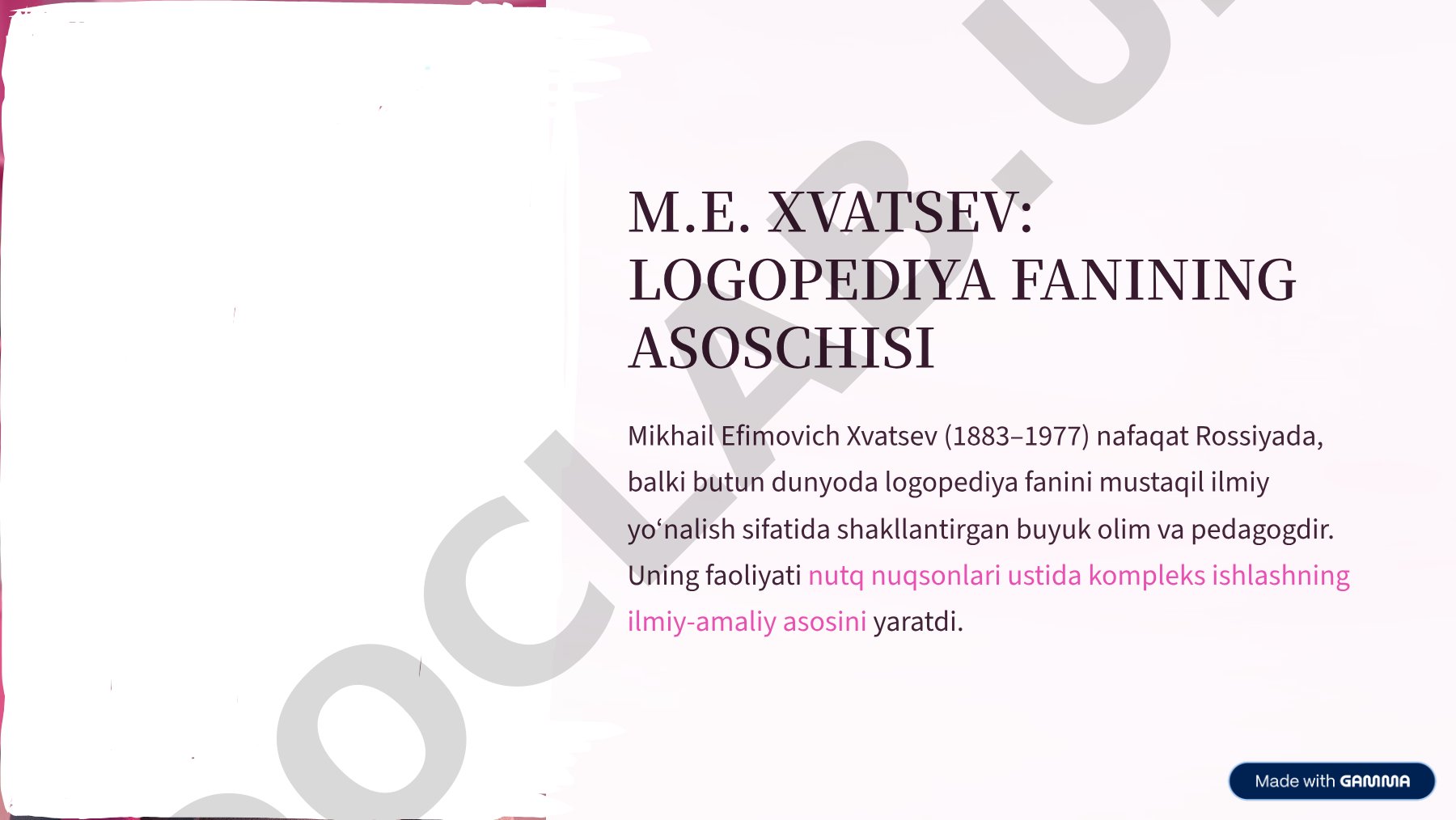 M.E. Xvatsev: Logopediya fanining asoschisi