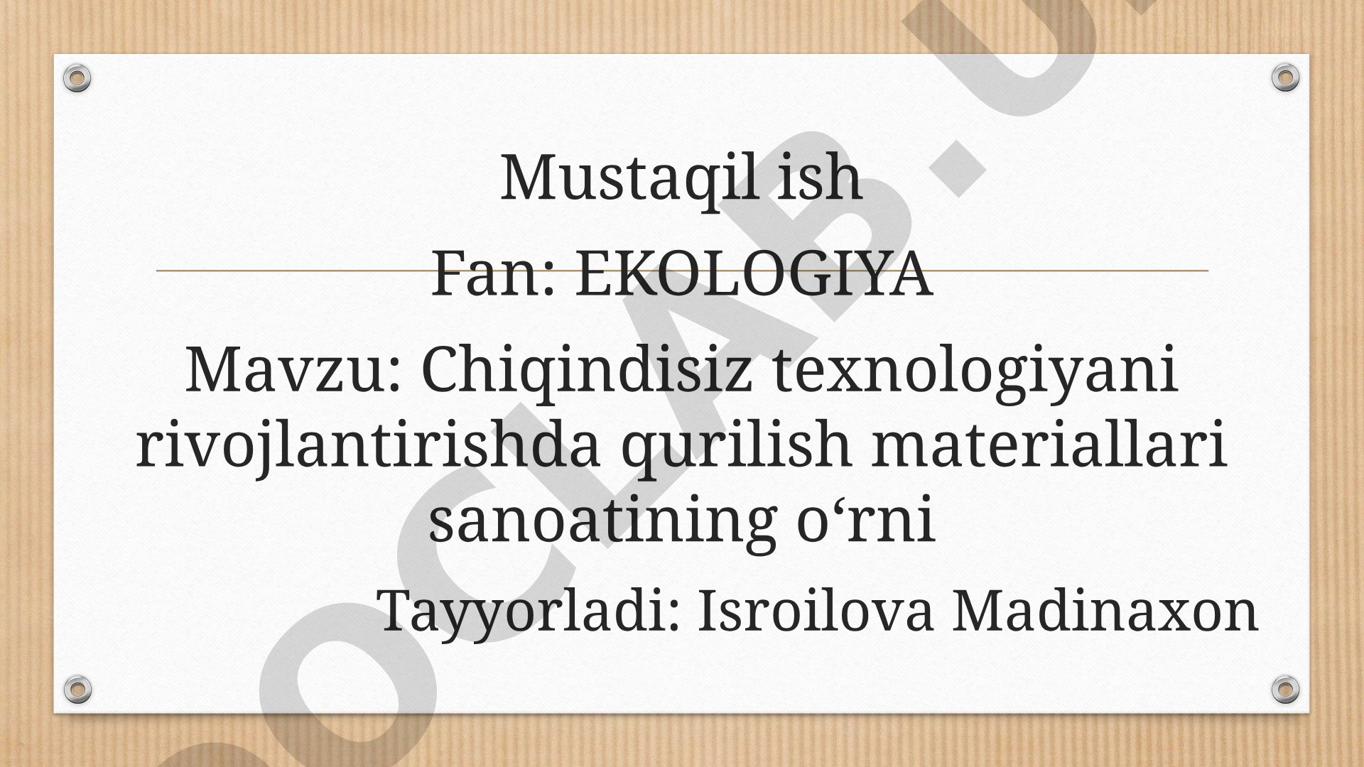 Chiqindisiz texnologiyani rivojlantirishda qurilish materiallari sanoatining o‘rni