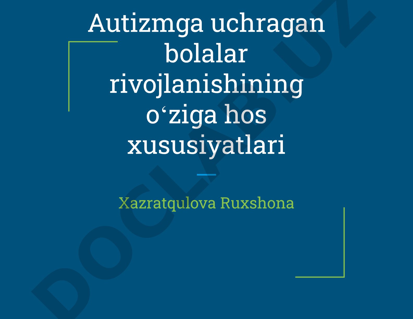 Autizmga uchragan bolalar rivojlanishining oʻziga hos xususiyatlari