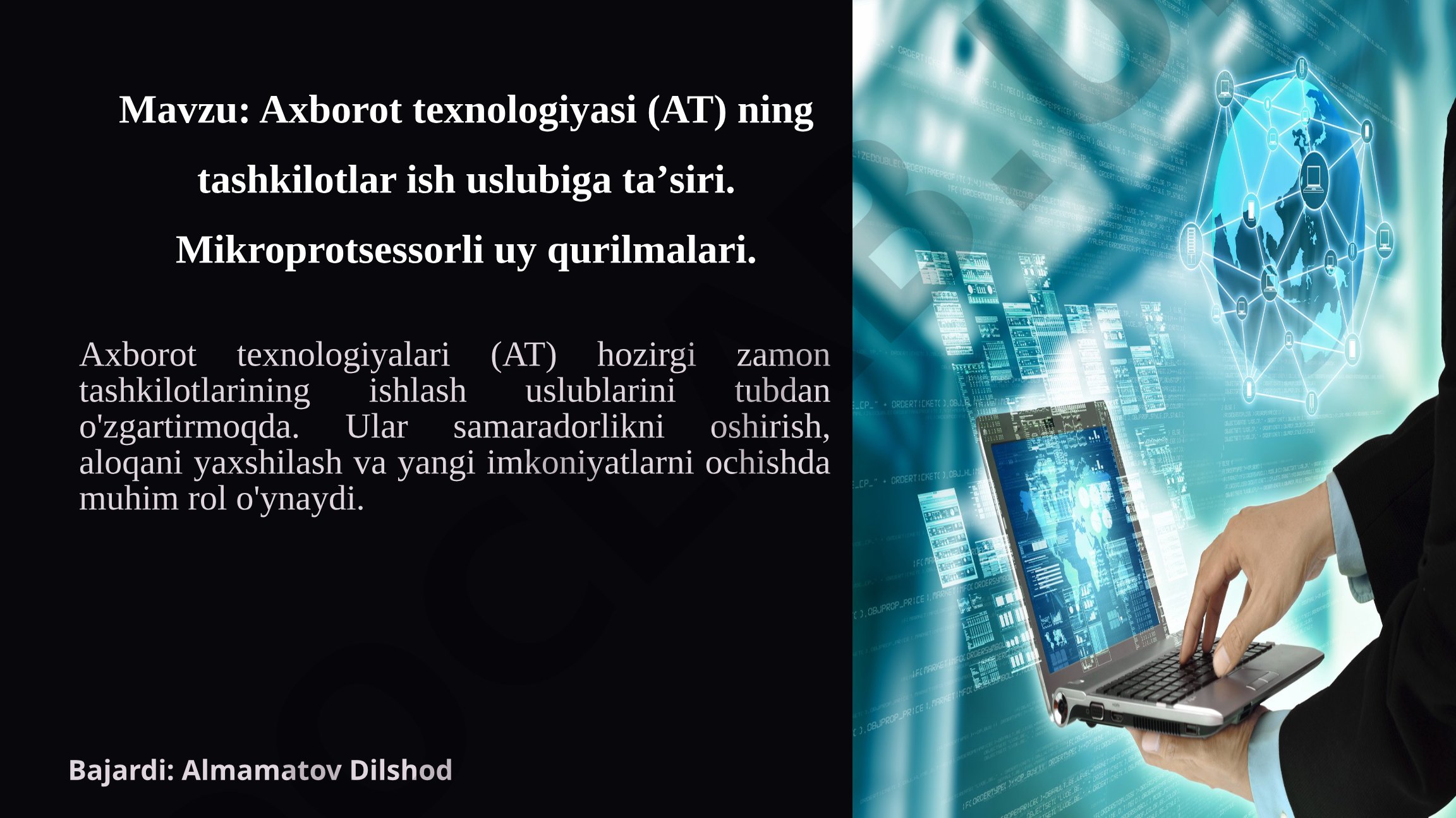 Axborot texnologiyasi (AT) ning tashkilotlar ish uslubiga taʼsiri. Mikroprotsessorli uy qurilmalari.