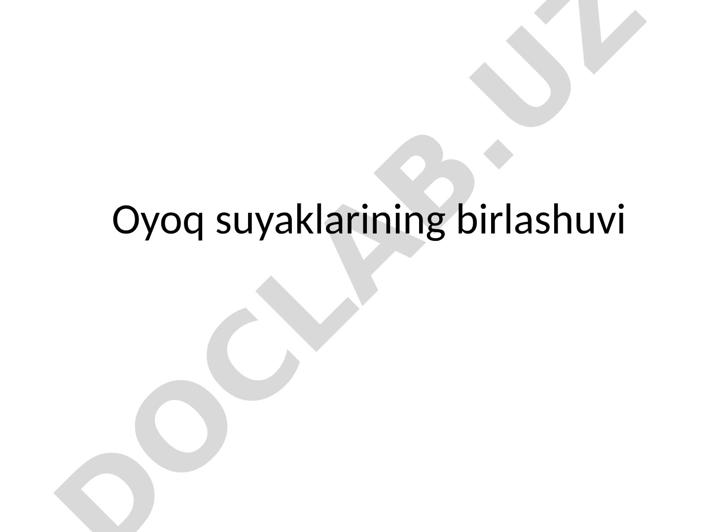 Oyoq suyaklarining birlashuvi