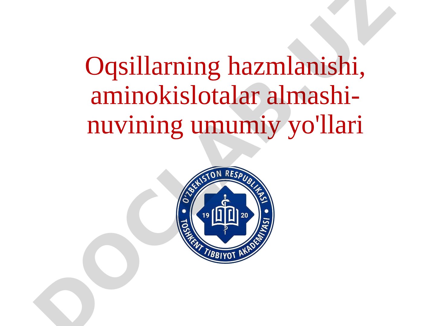 Оqsillаrning hаzmlаnishi, аminоkislоtаlаr аlmаshinuvining umumiy yo'llаri