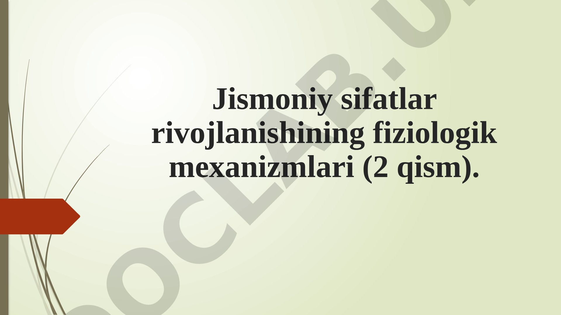 Jismoniy sifatlar rivojlanishining fiziologik mexanizmlari (2 qism)