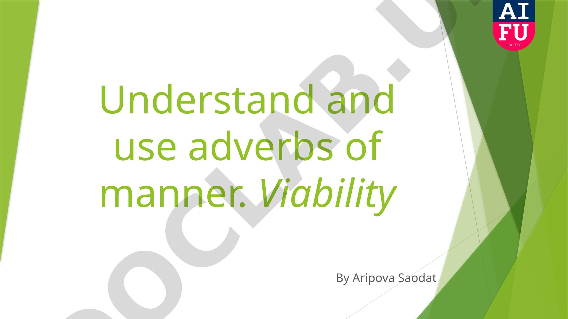 Understand and use adverbs of manner