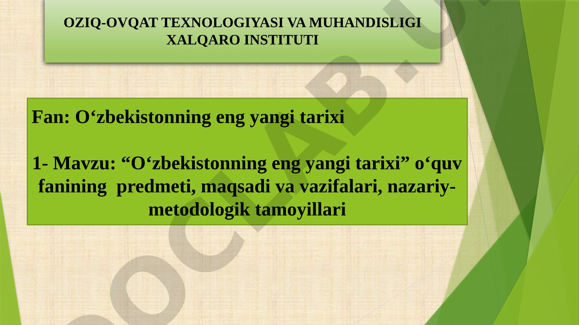 O'zbekistonning eng yangi tarixi o'quv fanining predmeti, maqsadi va vazifalari