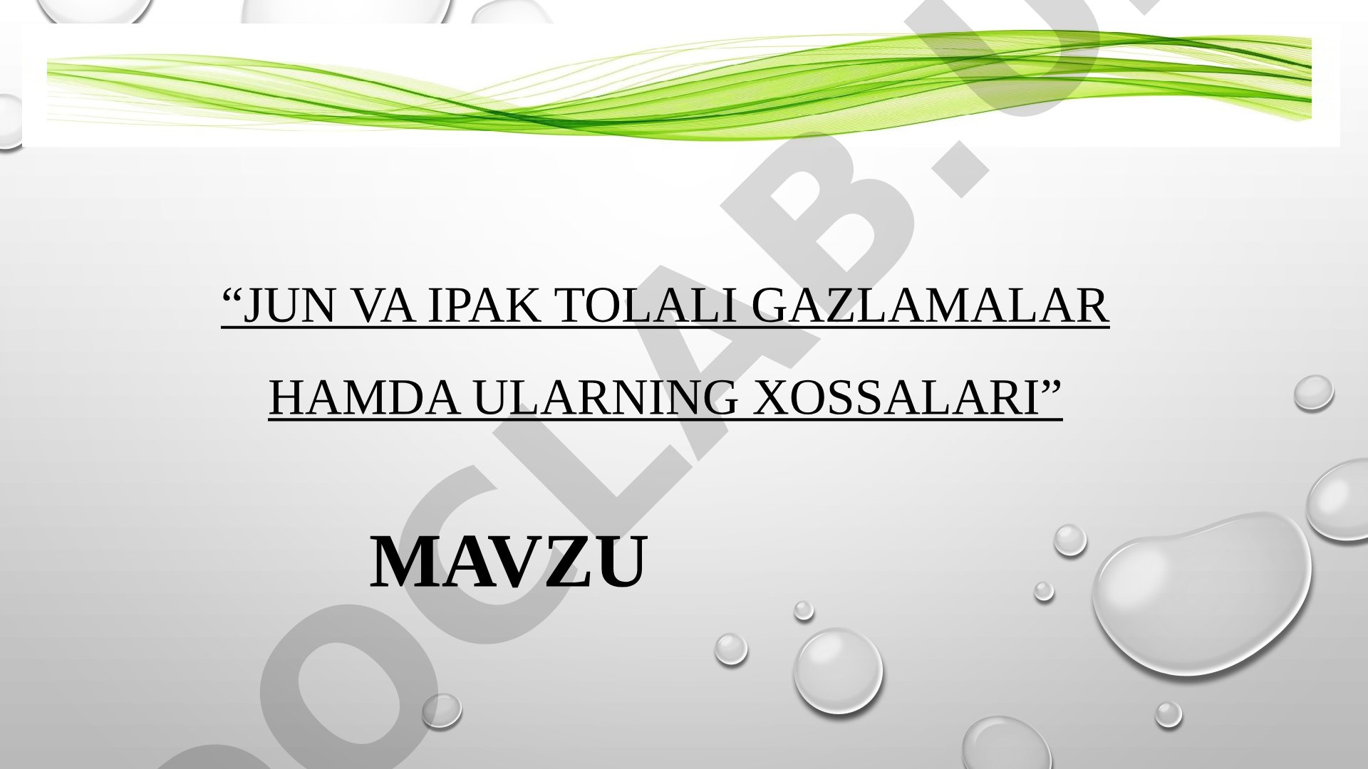 Jun va ipak tolali gazlamalar hamda ularning xossalari
