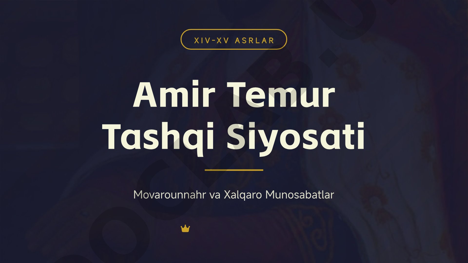 Amir Temur tashqi siyosati va xalqaro munosabatlar