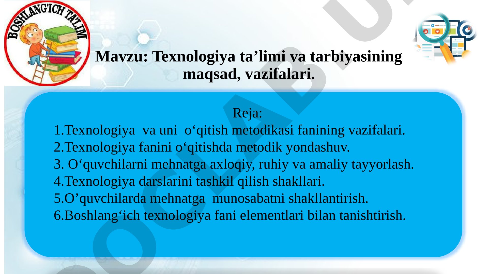 Texnologiya ta’limi va tarbiyasining maqsad, vazifalari