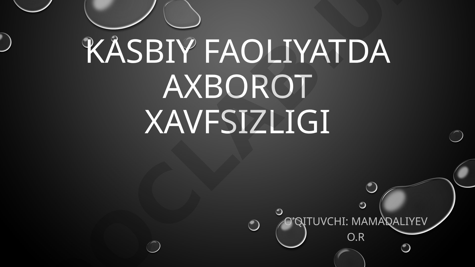 9 Axborotni ximoya qilish