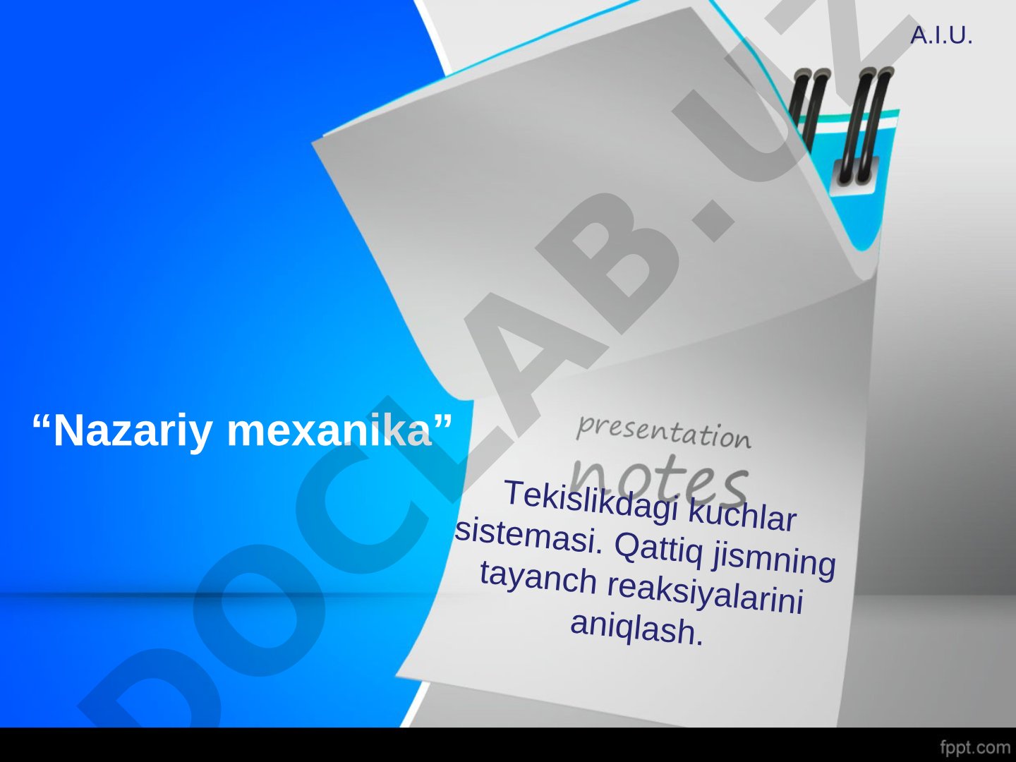 Tekislikdagi kuchlar sistemasi va qattiq jismning tayanch reaksiyalarini aniqlash