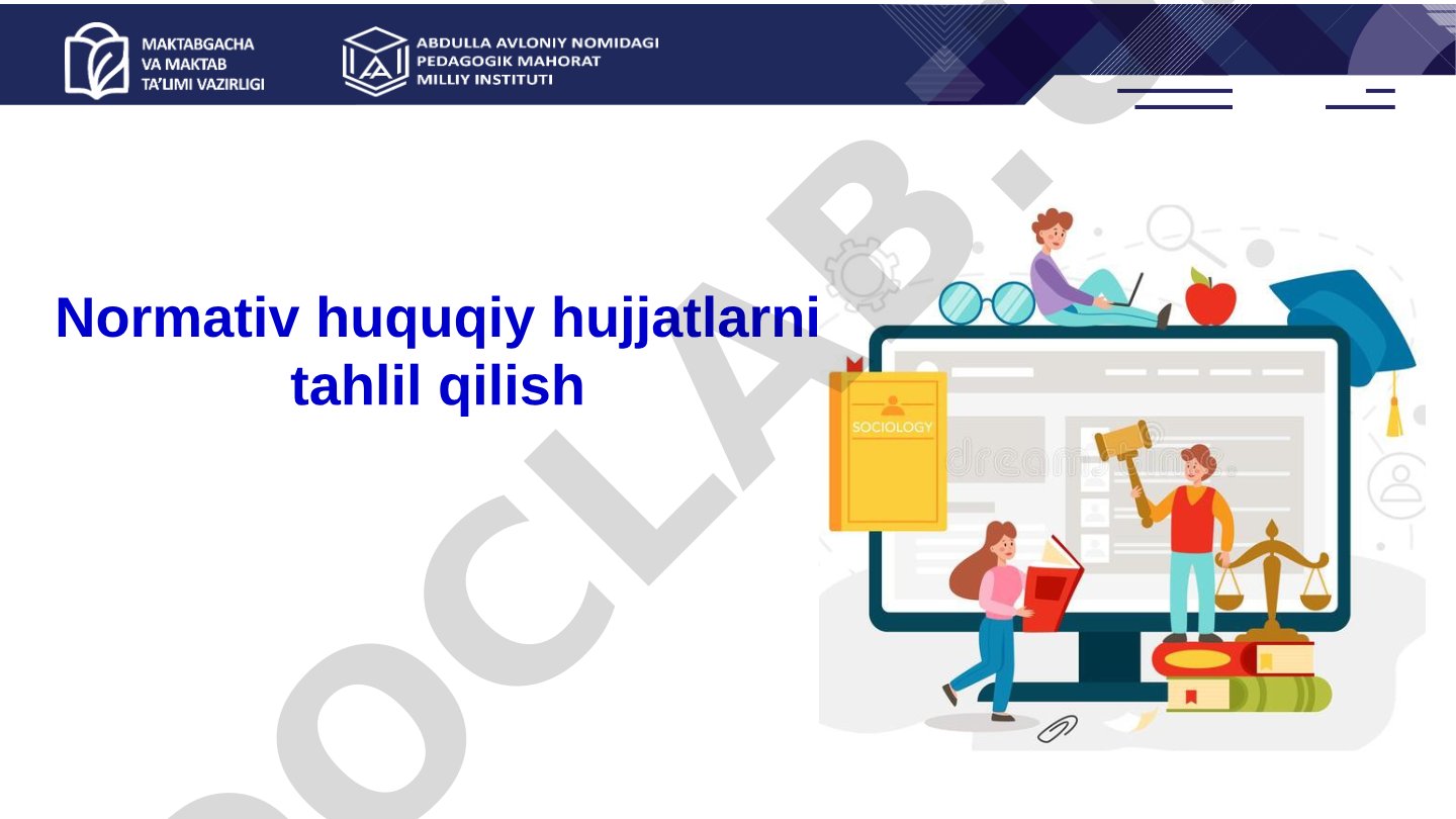 Normativ huquqiy hujjatlarni tahlil qilish