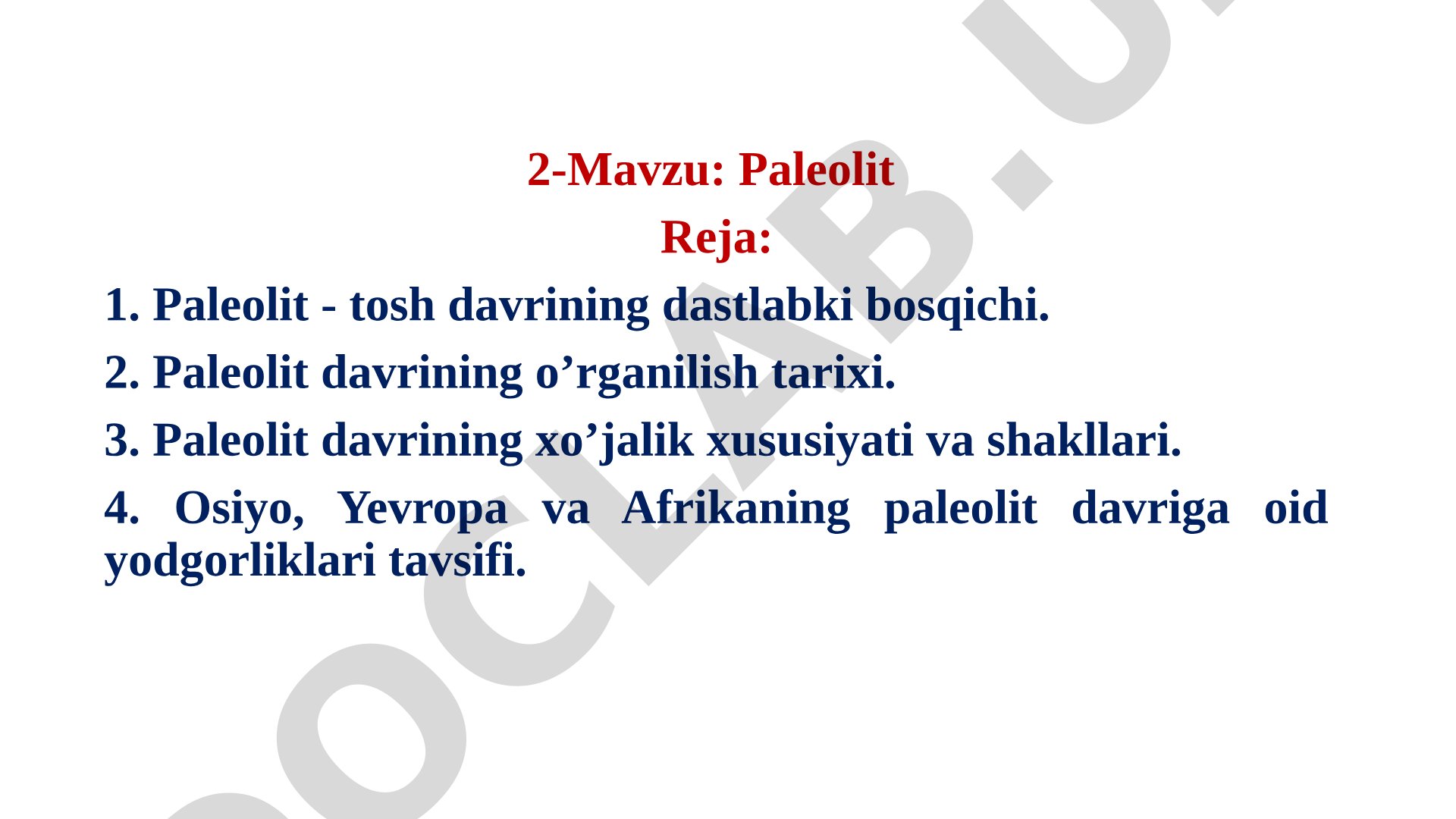 Paleolit davri, uning o'rganilish tarixi, xo'jalik xususiyatlari va yodgorliklari haqida