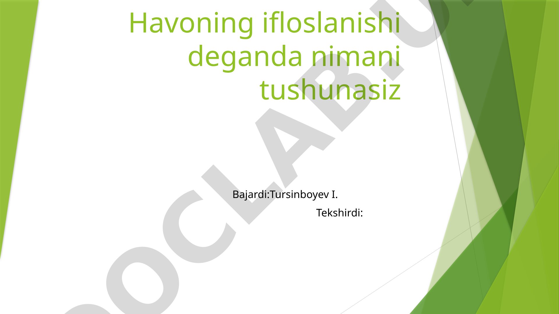 Havoning ifloslanishi deganda nimani tushunasiz