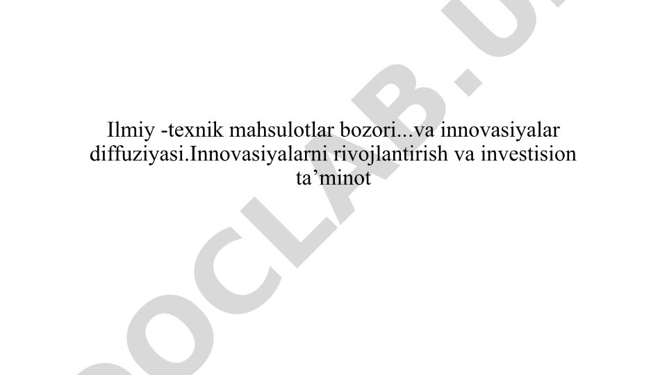 Ilmiy-texnik mahsulotlar bozori va innovasiyalar diffuziyasi