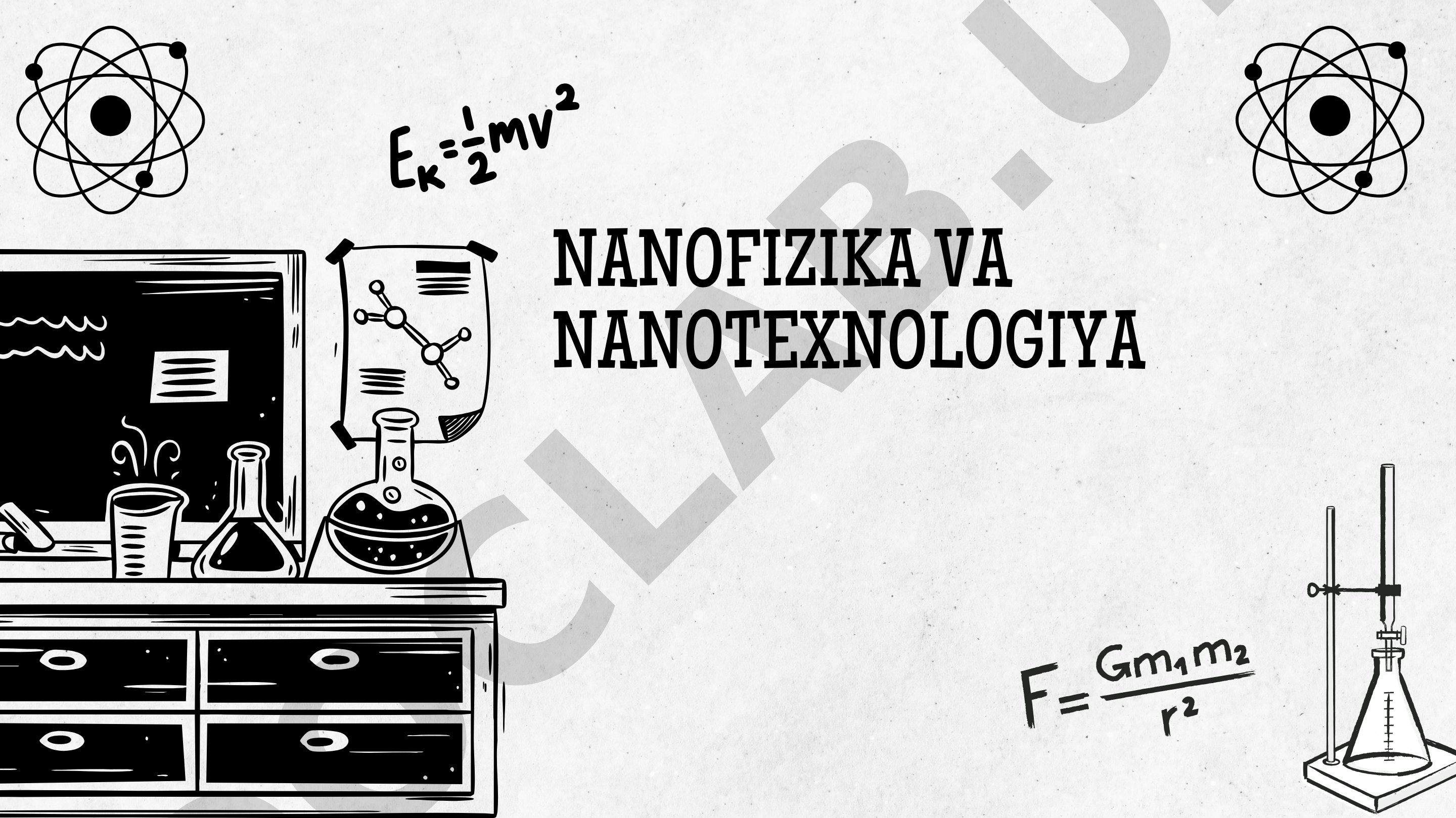 Nanofizika va nanotexnologiyaning ilmiy asoslari