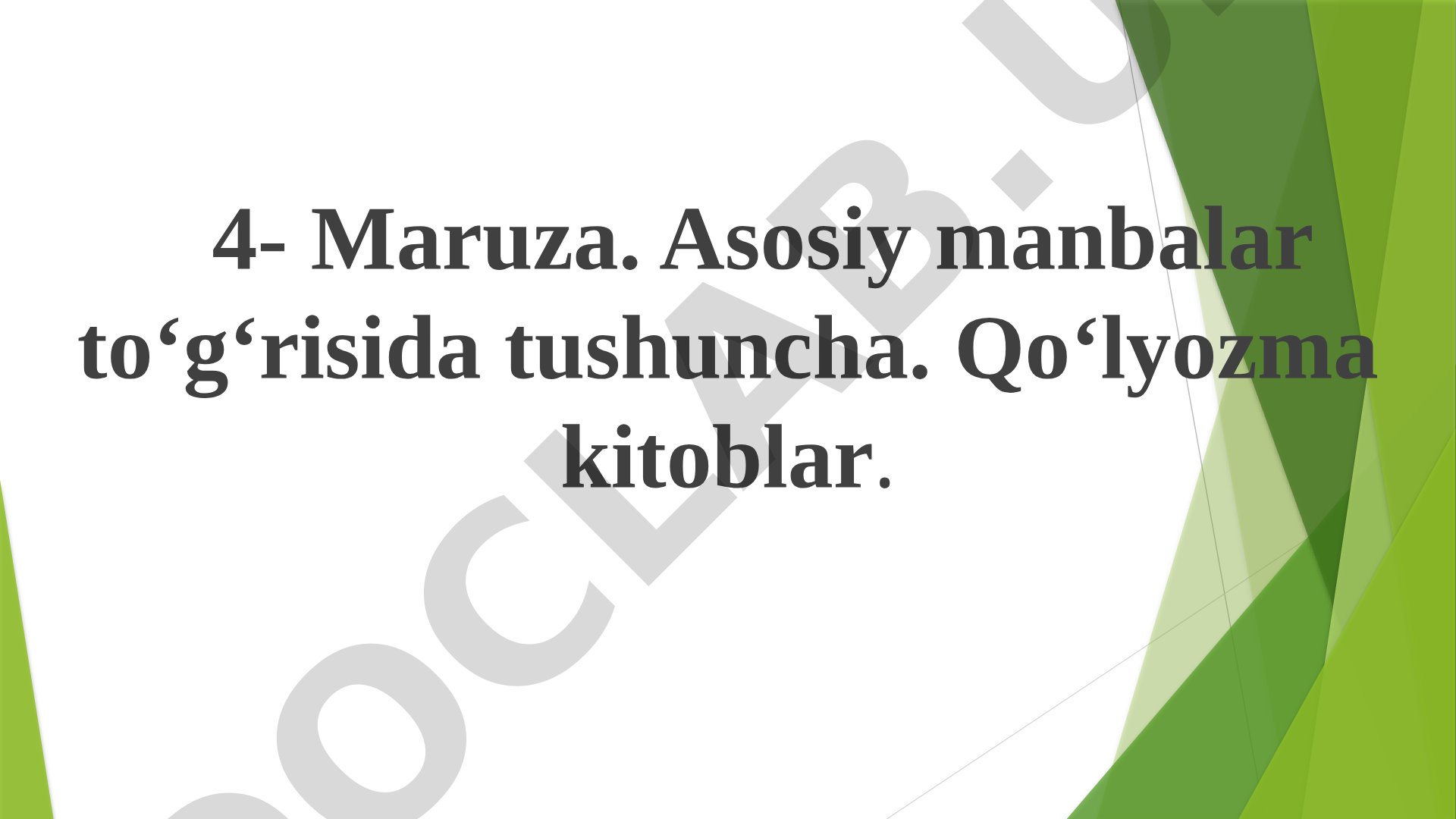 Asosiy manbalar to‘g‘risida tushuncha. Qo‘lyozma kitoblar