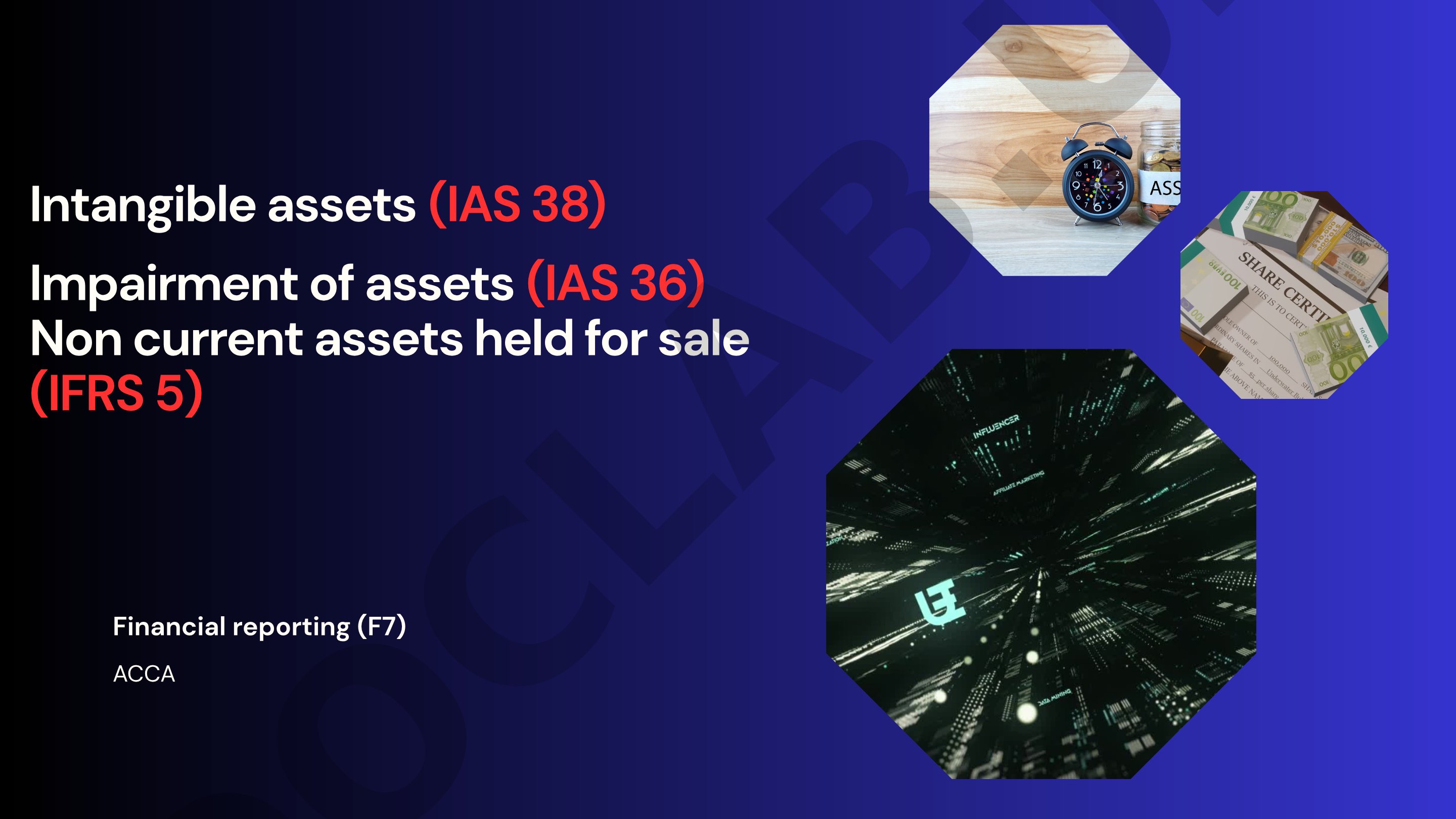 Intangible assets (IAS 38), impairment (IAS 36), and non-current assets held for sale (IFRS 5) for ACCA F7