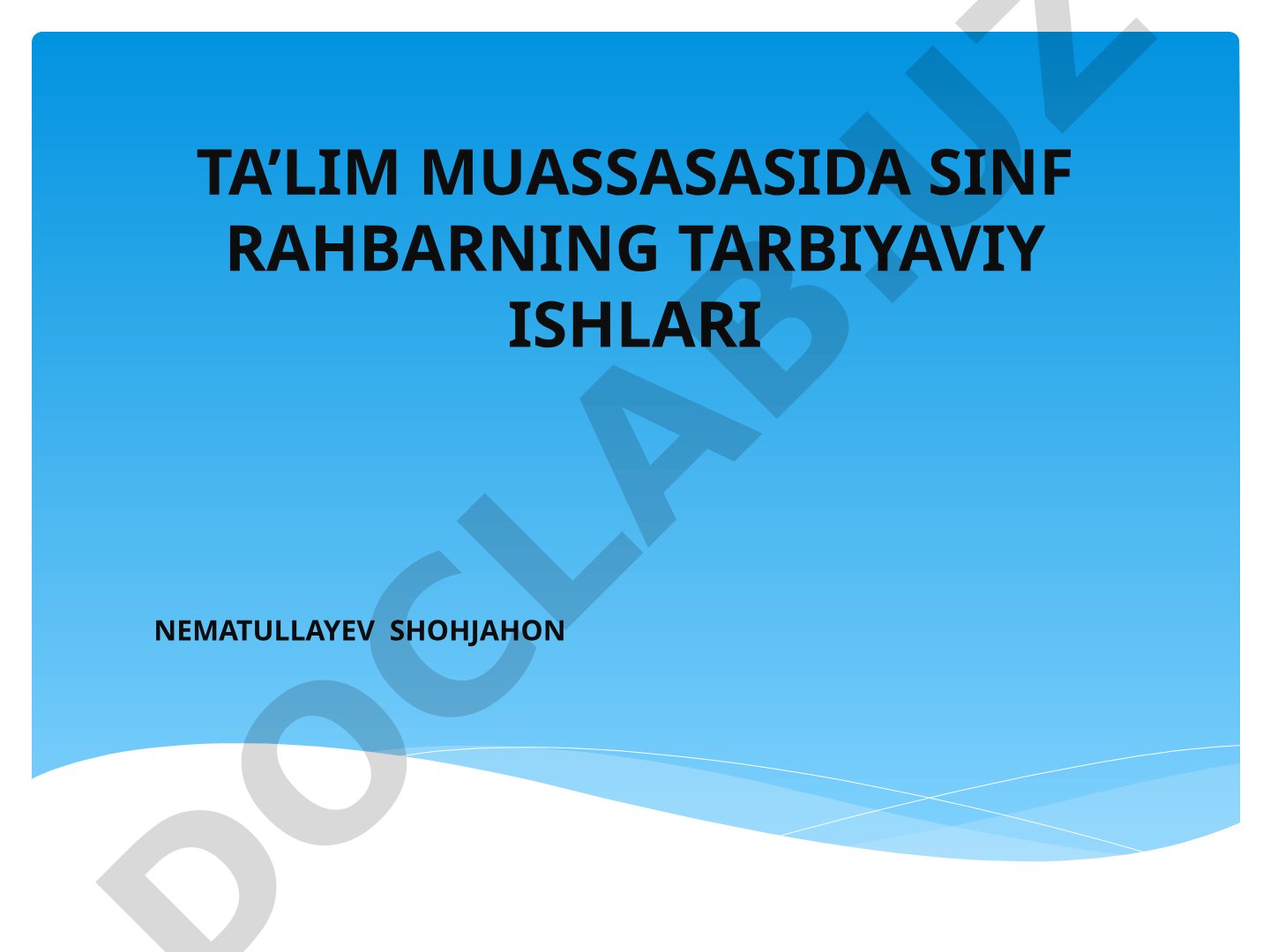 Ta'lim muassasasida sinf rahbarning tarbiyaviy ishlari
