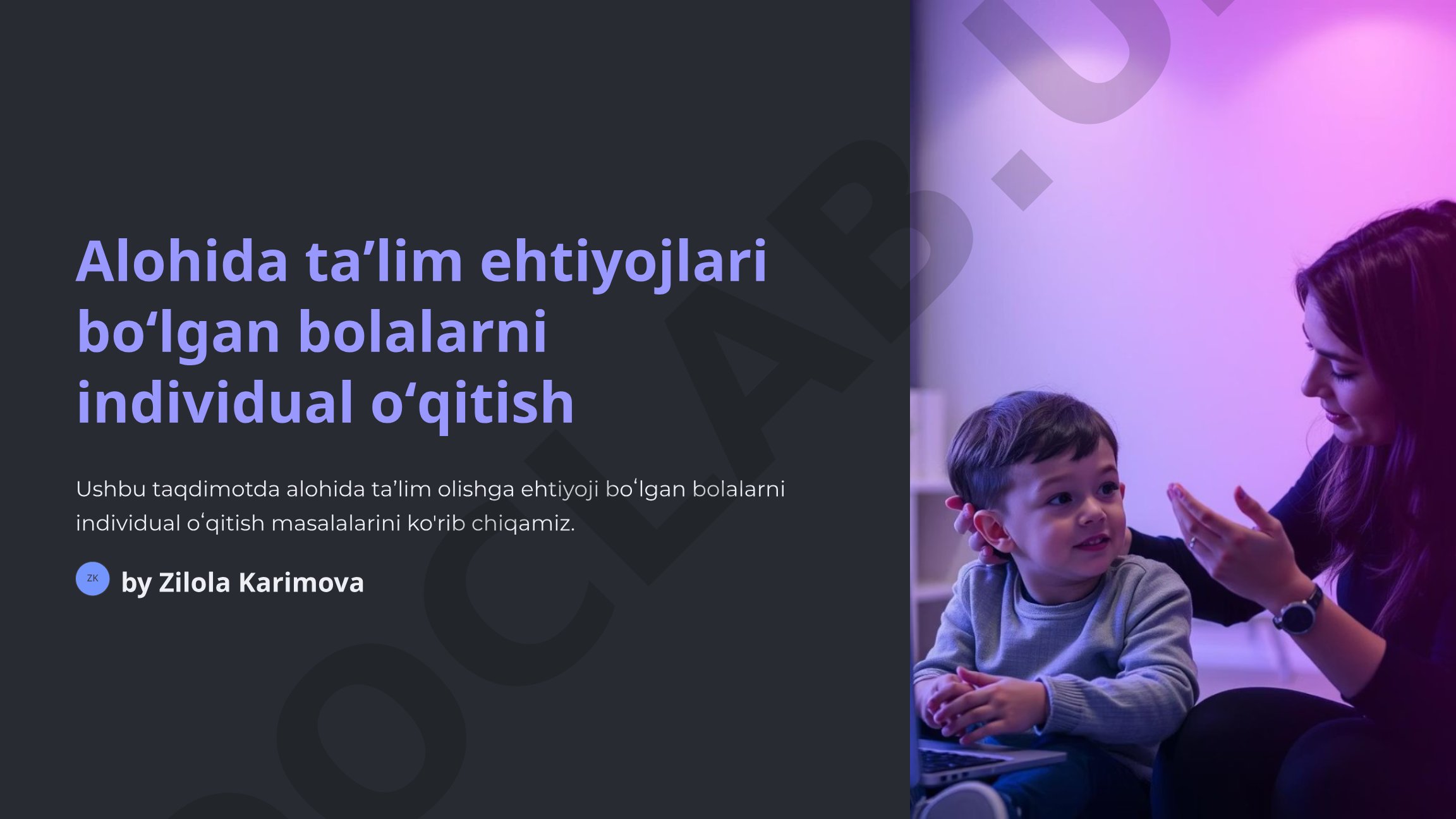 Alohida taʼlim ehtiyojlari boʻlgan bolalarni individual oʻqitish