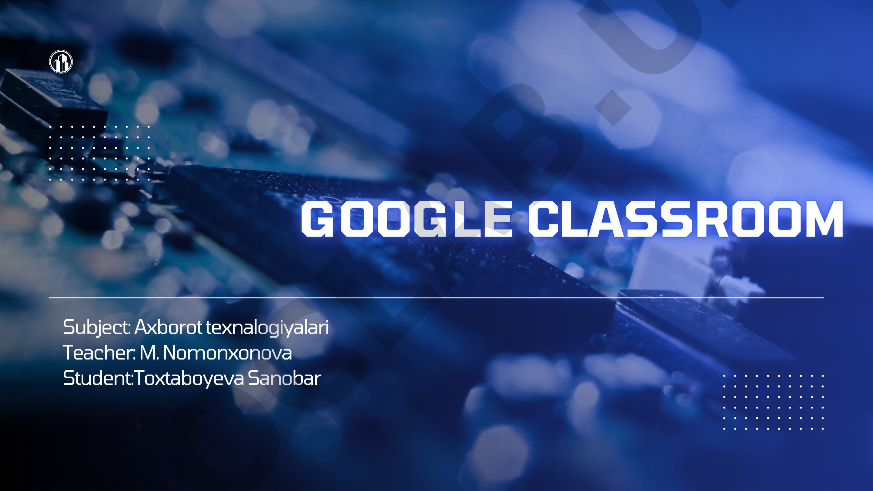 Google Classroom haqida umumiy malumot