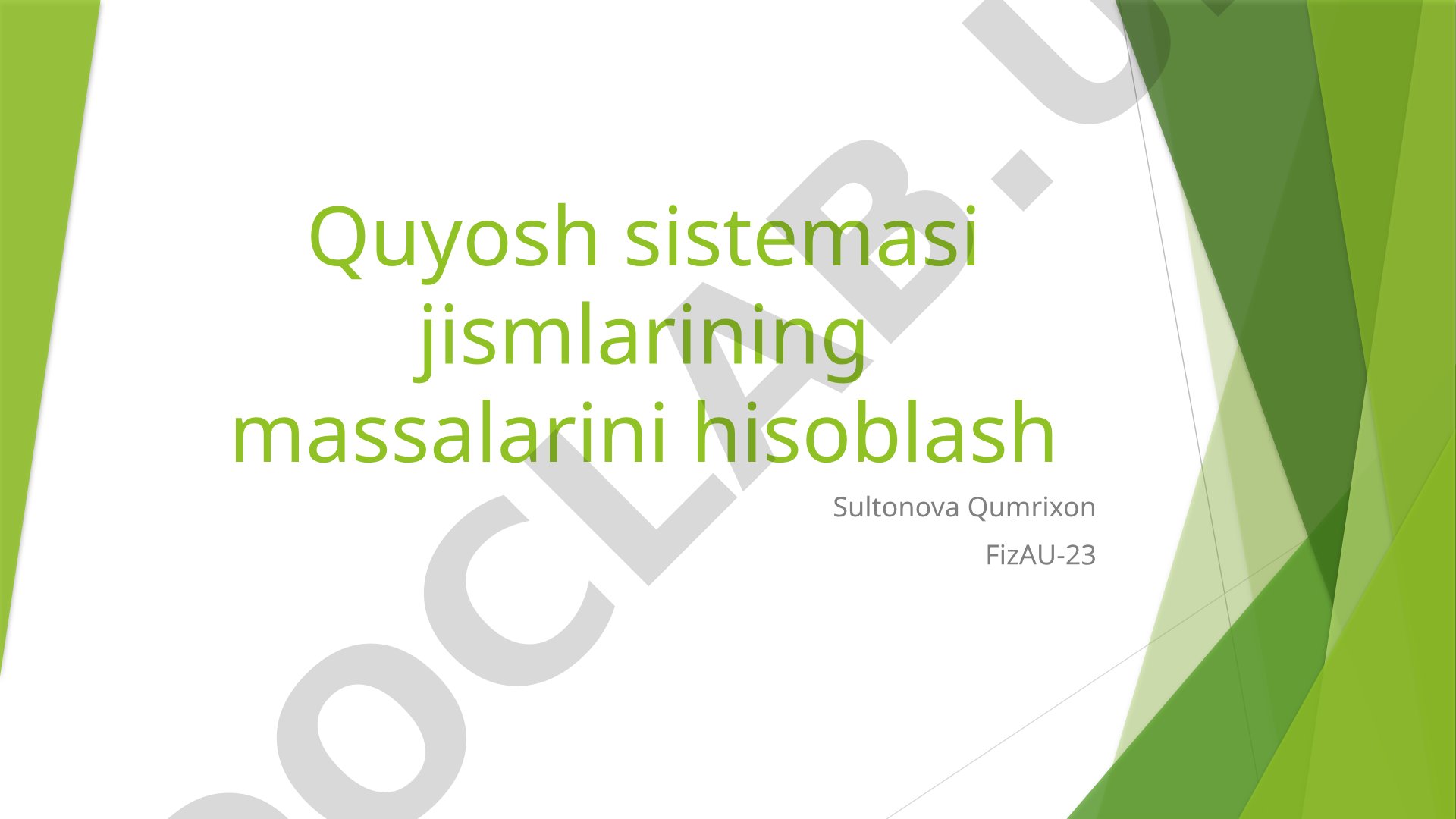 Quyosh sistemasi jismlarining massalarini hisoblash