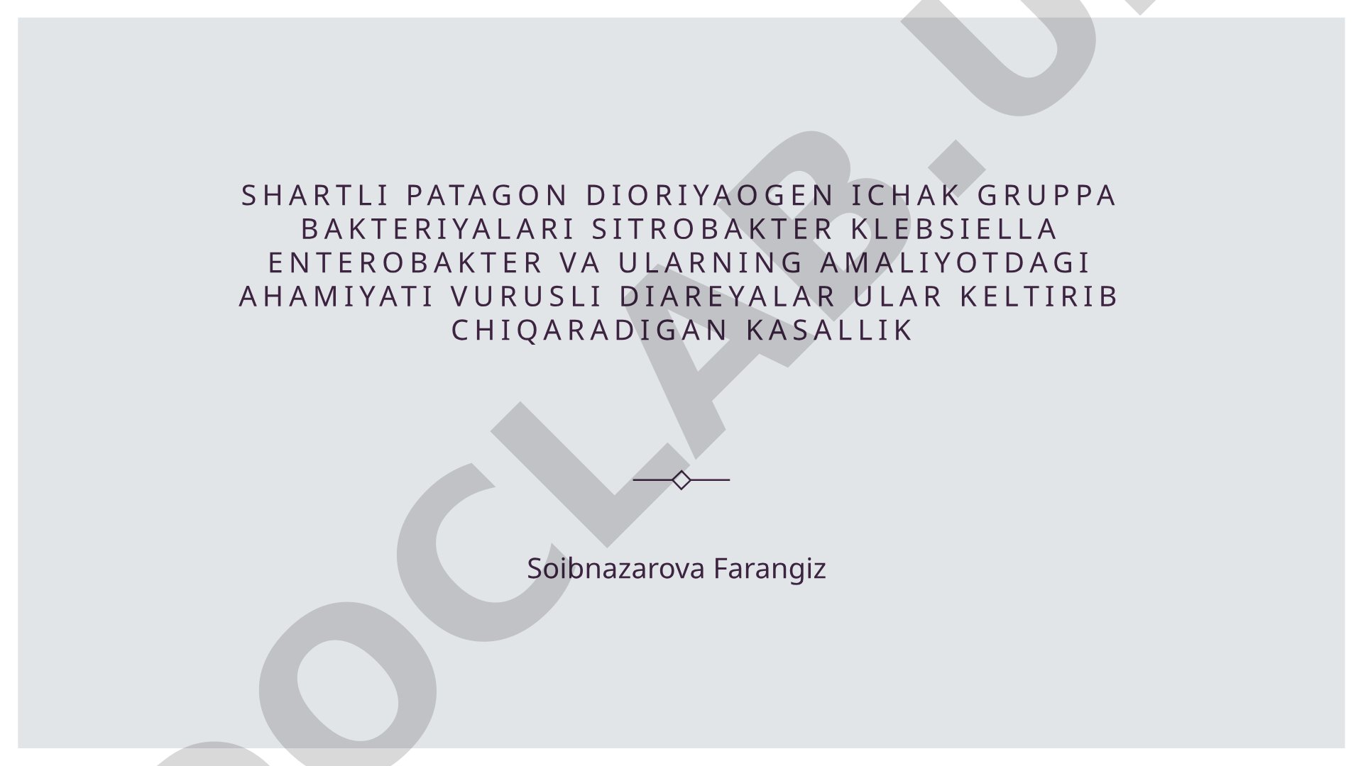 Shartli patogen ichak gruppa bakteriyalari sitrobakter klebsiella enterobakter amaliyotdagi ahamiyati
