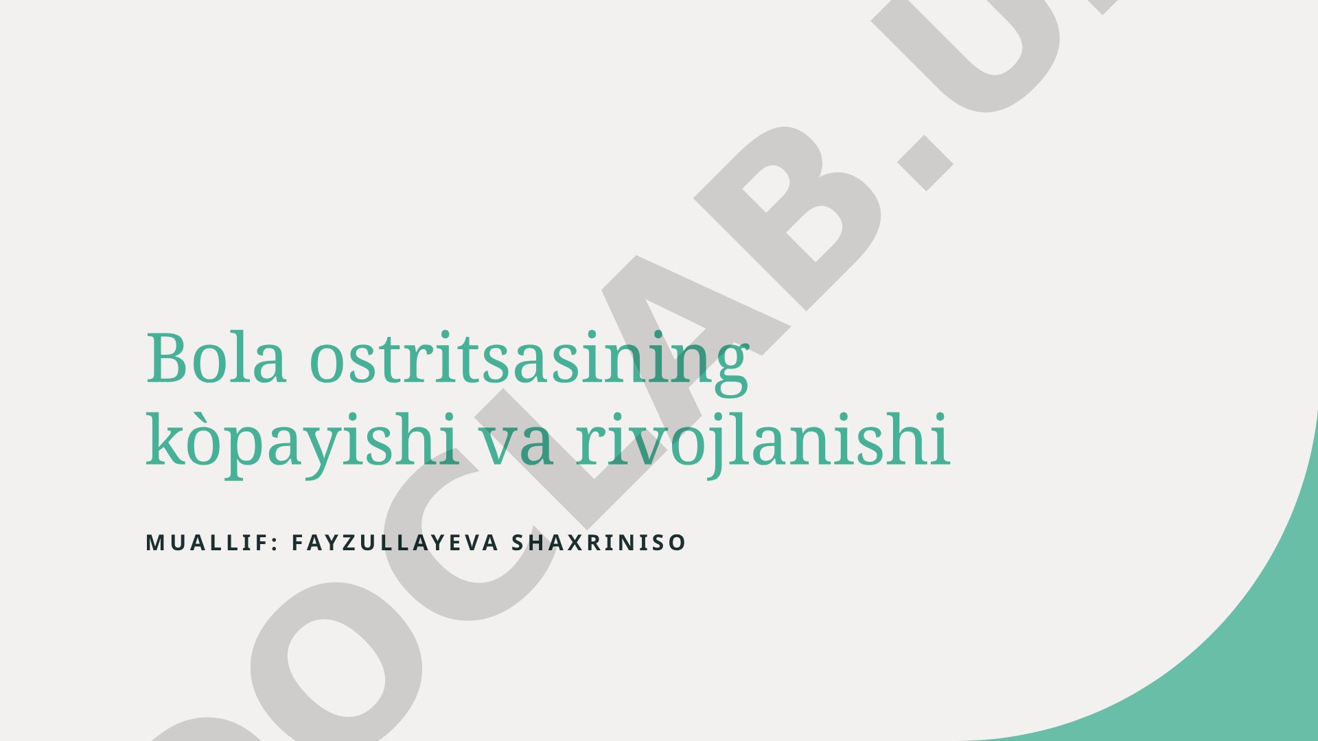 Bola ostritsasining kòpayishi va rivojlanishi