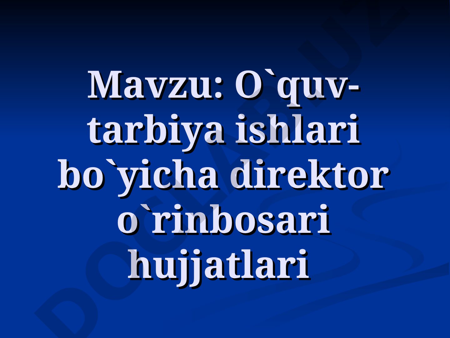 O`quv-tarbiya ishlari bo`yicha direktor o`rinbosari hujjatlari