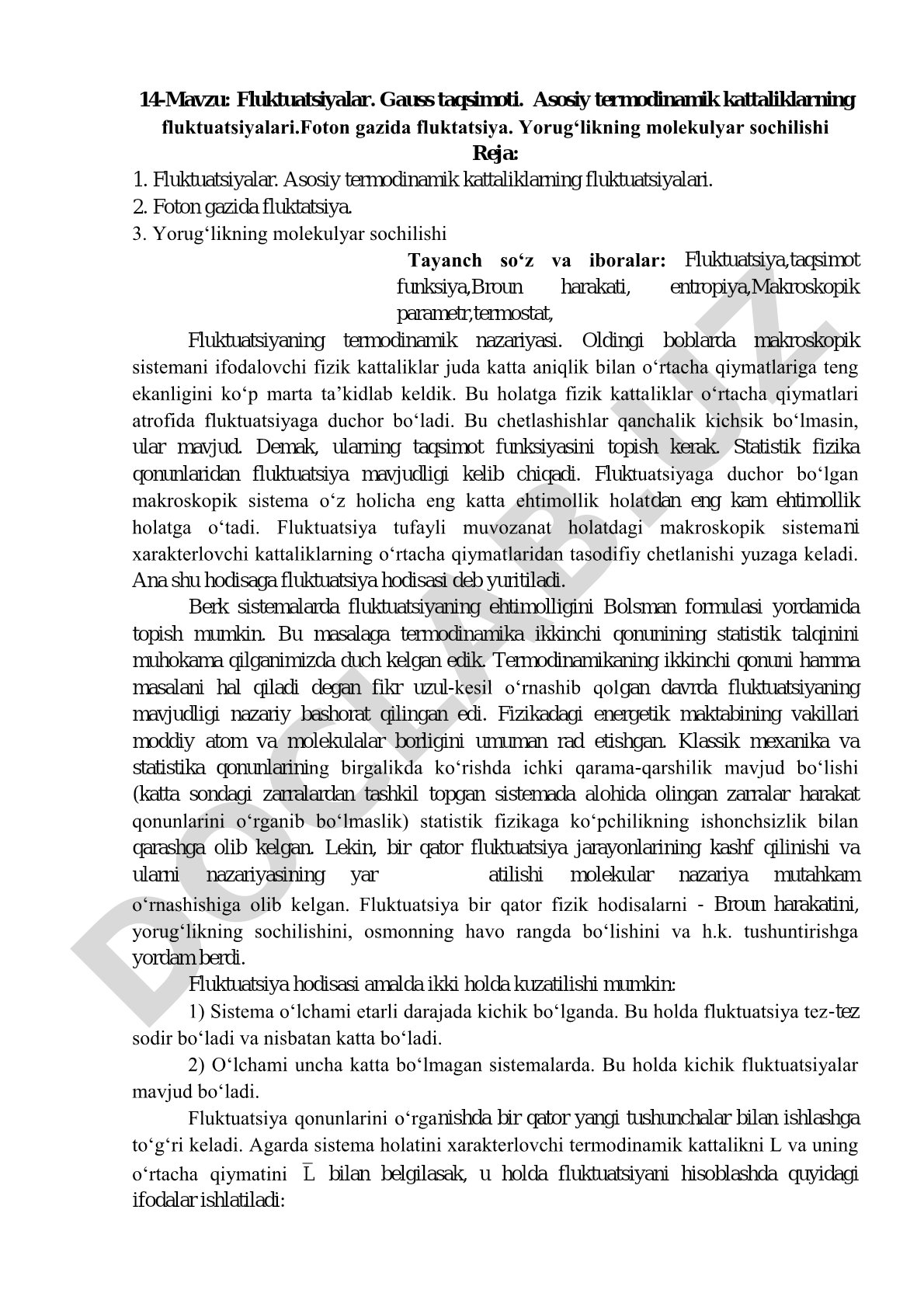 Fluktuatsiyalar. Gauss taqsimoti. Asosiy termodinamik kattaliklarning fluktuatsiyalari. Foton gazida fluktatsiya. Yorug'likning molekulyar sochilishi
