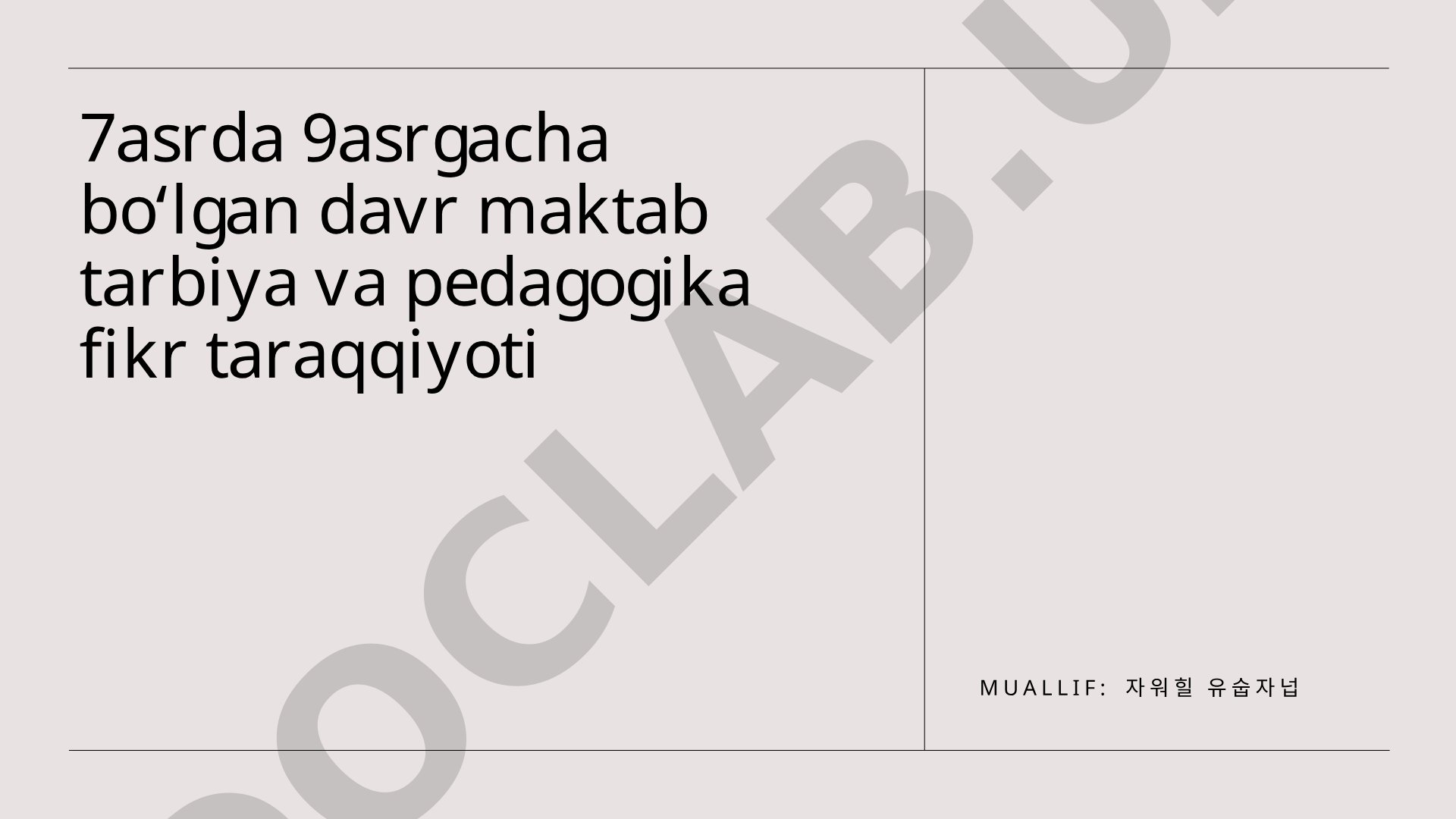 7asrda 9asrgacha boʻlgan davr maktab tarbiya va pedagogika fikr taraqqiyoti