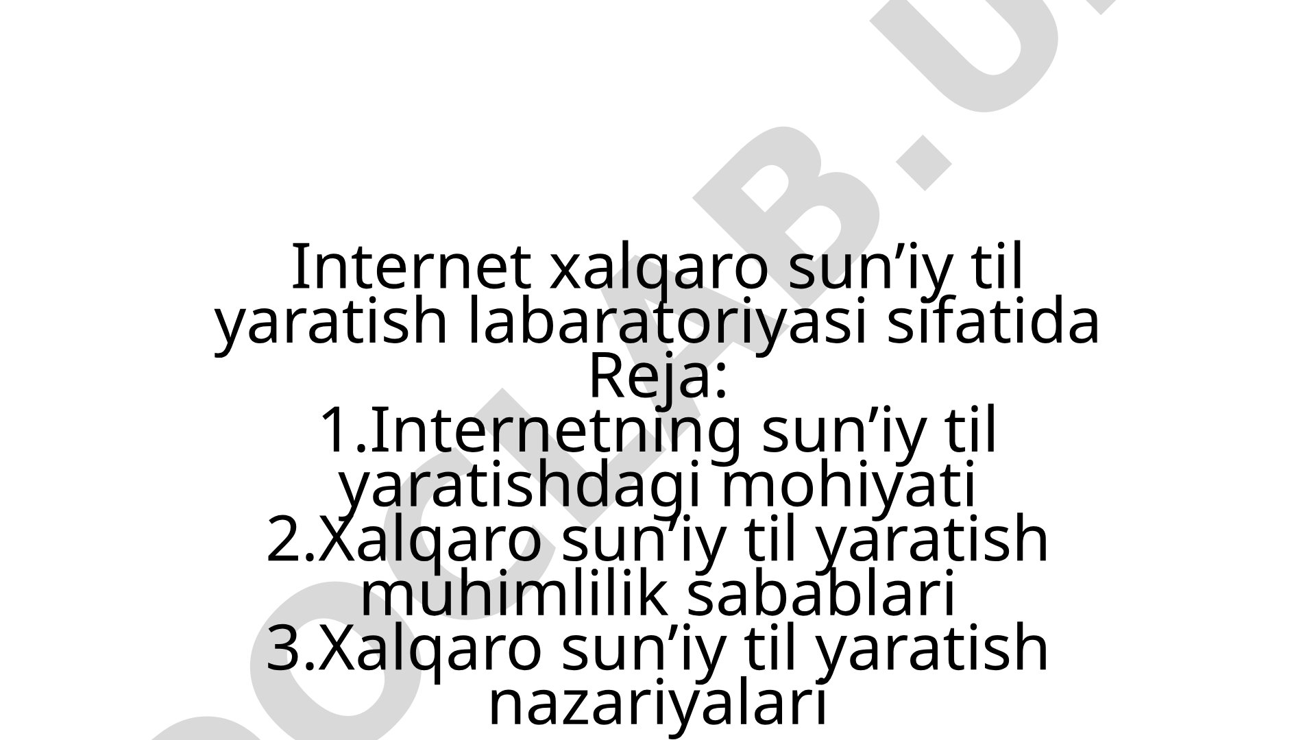 Internet xalqaro sun’iy til yaratish labaratoriyasi sifatida