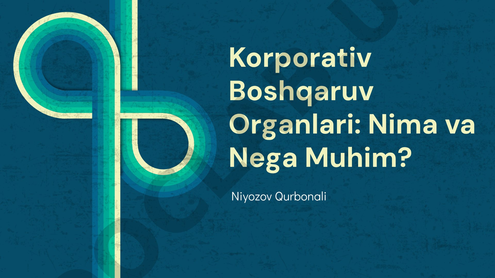 Korporativ Boshqaruv Organlari: Nima va Nega Muhim?